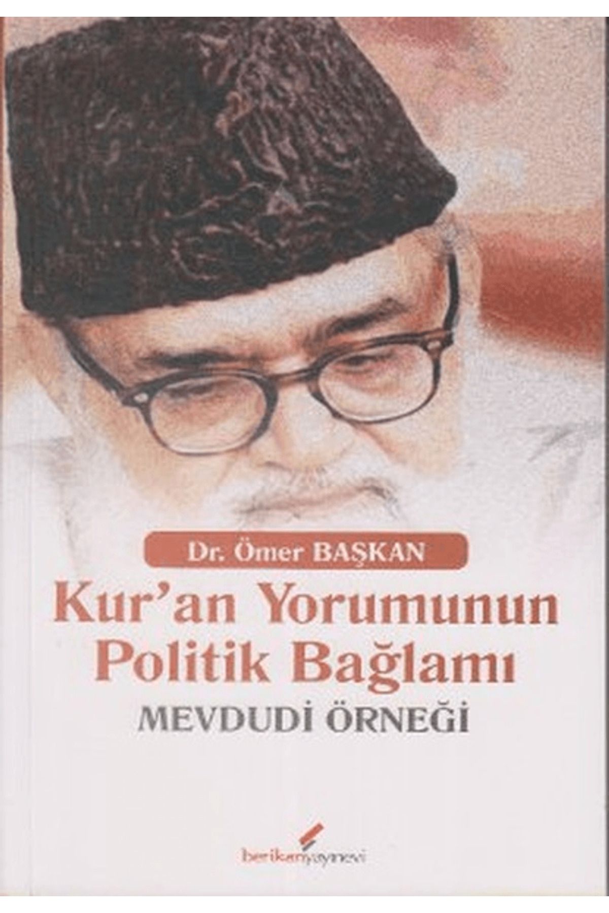 Berikan Yayınevi Kur’an Yorumunun Politik Bağlamı