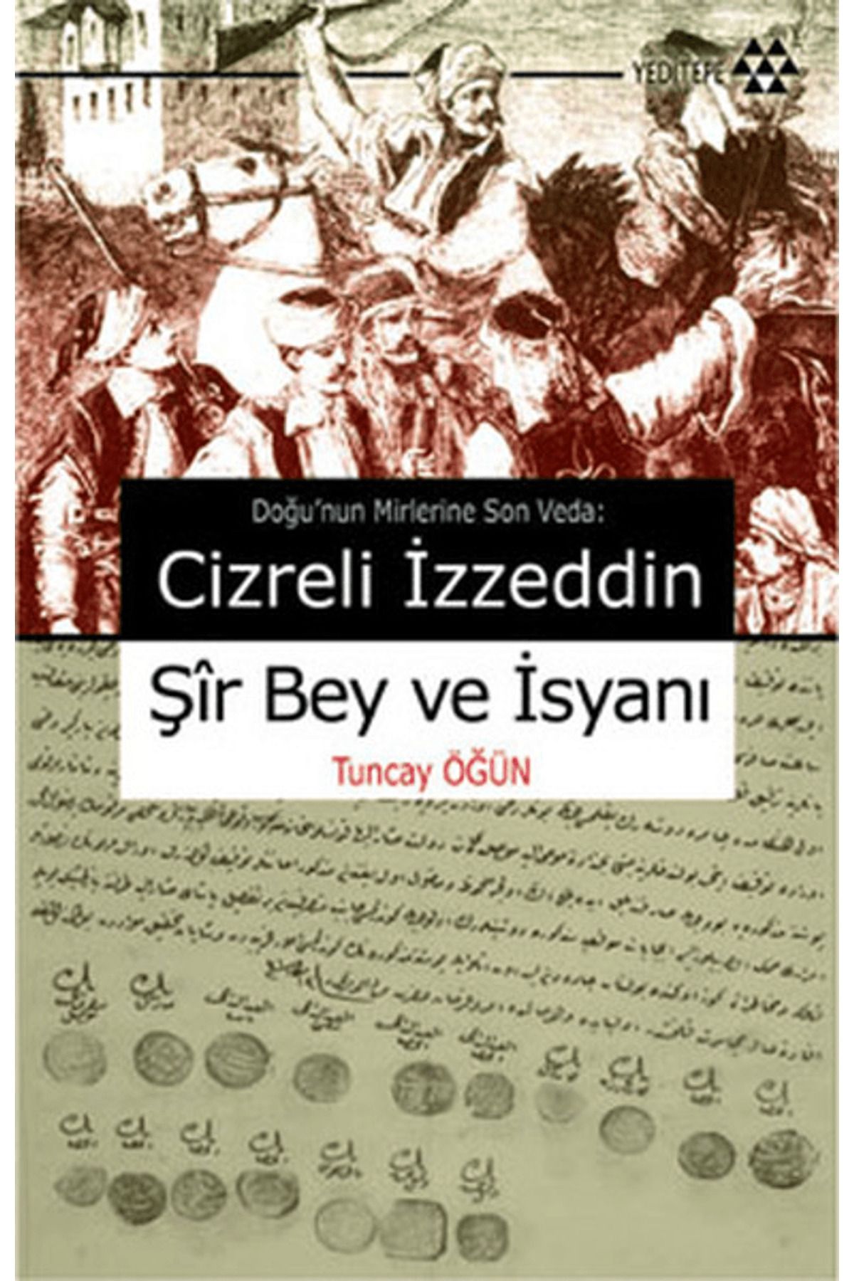 Yeditepe Yayınevi Cizreli İzzeddin Şir Bey ve İsyanı