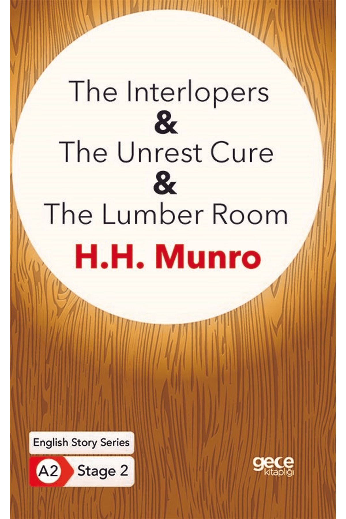 Gece Kitaplığı The Interlopers - The Unrest Cure - The Lumber Room - İngilizce Hikayeler A2 Stage 2