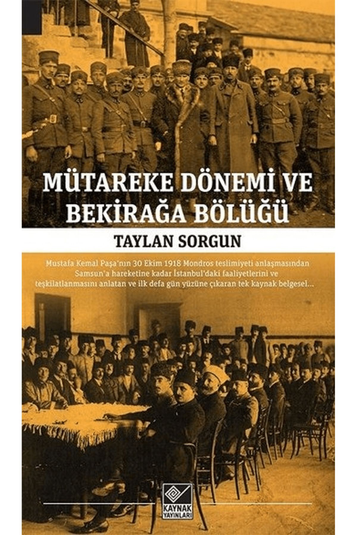 Kaynak Yayınları Mütareke Dönemi ve Bekirağa Bölüğü