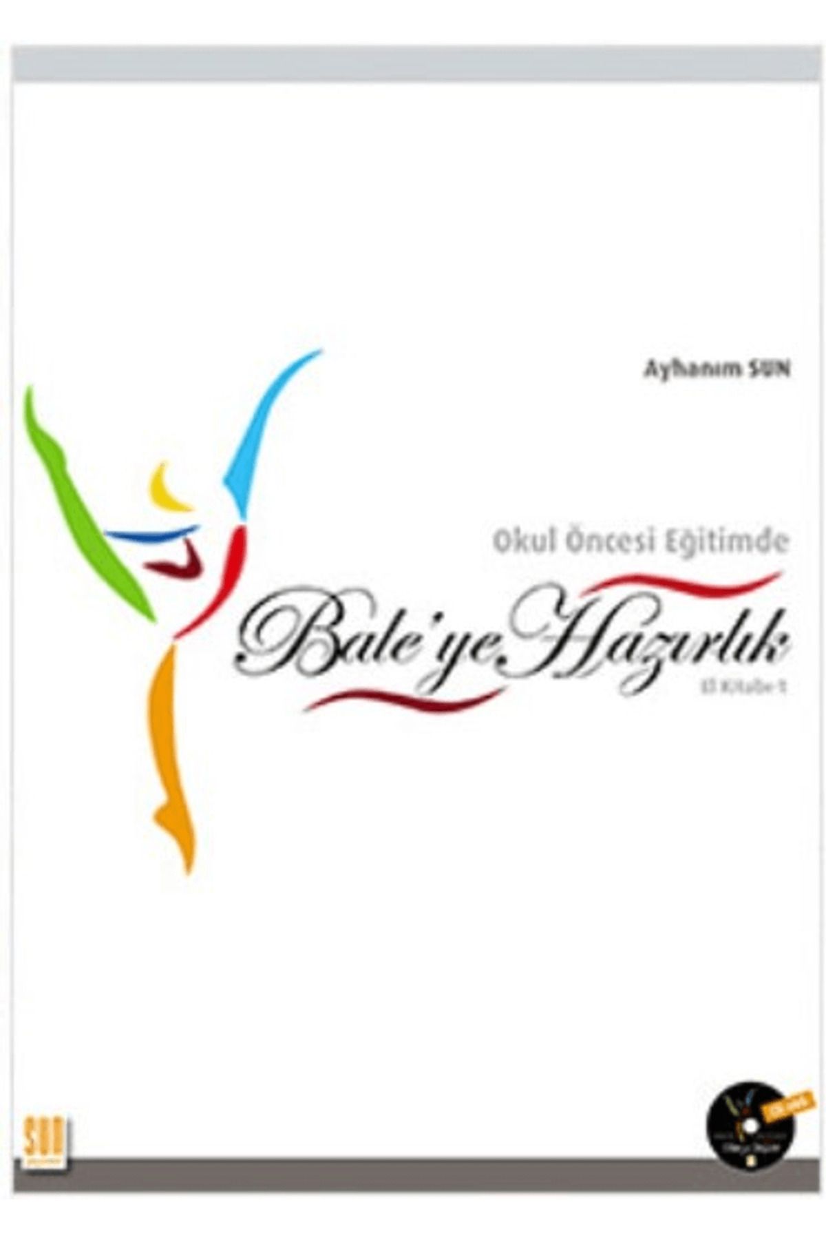 Sun Yayınevi Okul Öncesi Eğitimde Bale'ye Hazırlık