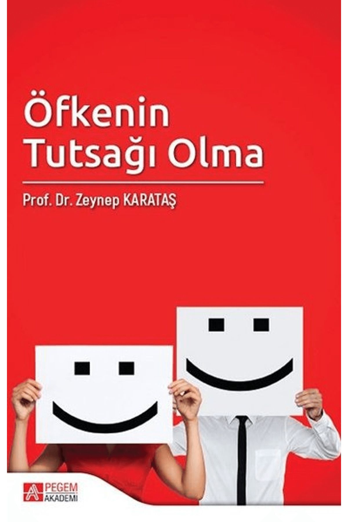 Pegem Akademi Yayıncılık Öfkenin Tutsağı Olma