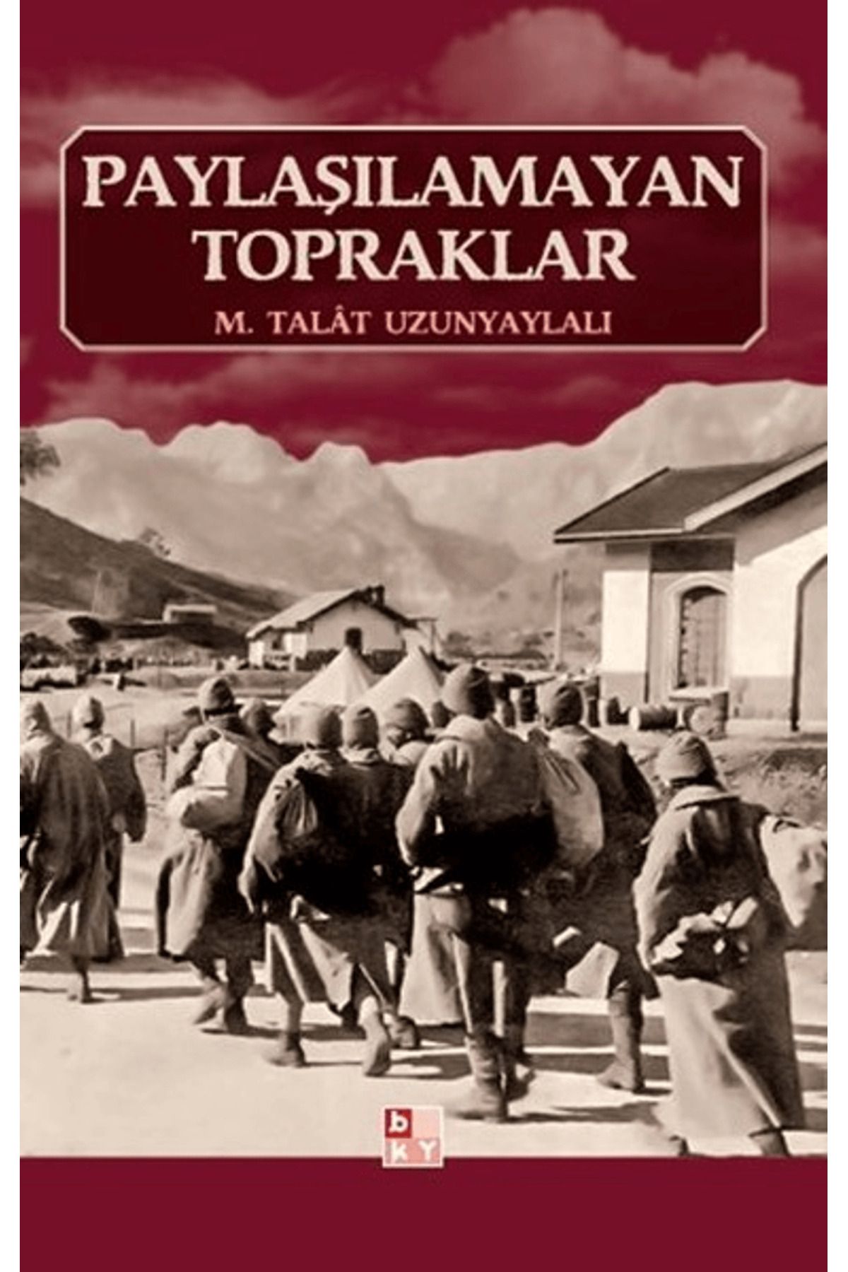 Babıali Kültür Yayıncılığı Paylaşılamayan Topraklar