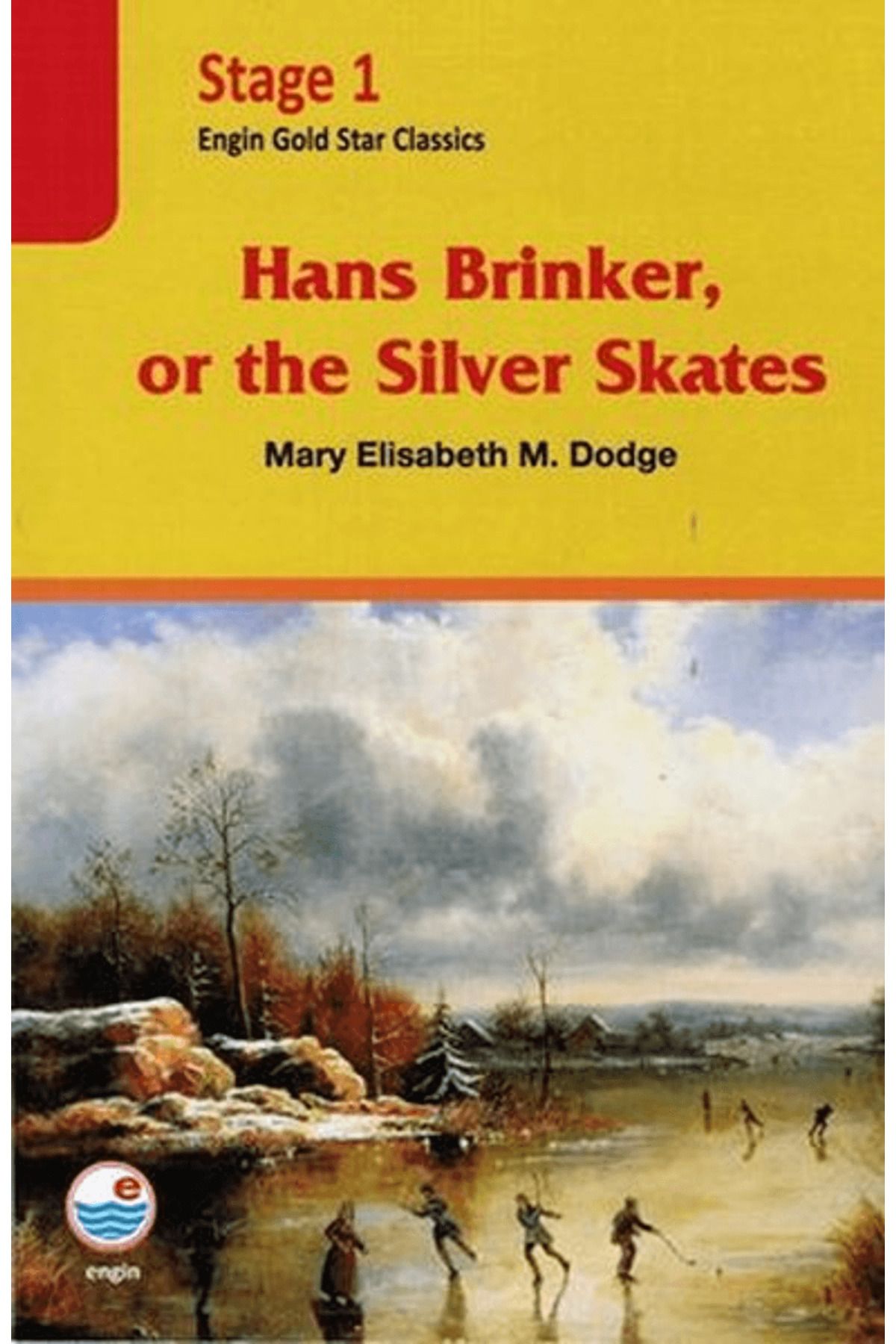 Engin Yayınevi Hans Brinker, or the Silver Skates (Cd'li) - Stage 1