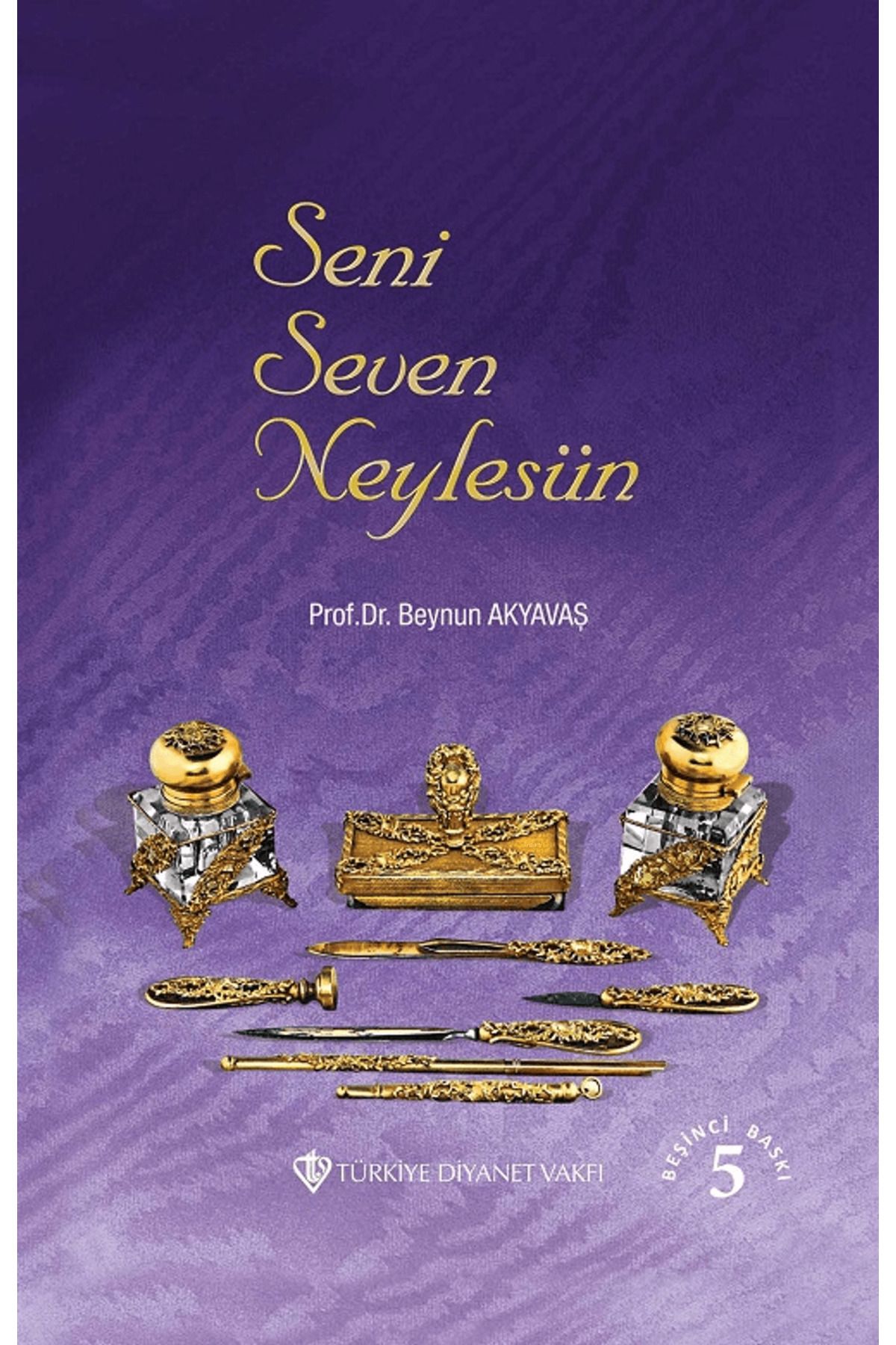 Türkiye Diyanet Vakfı Yayınları Seni Seven Neylesin