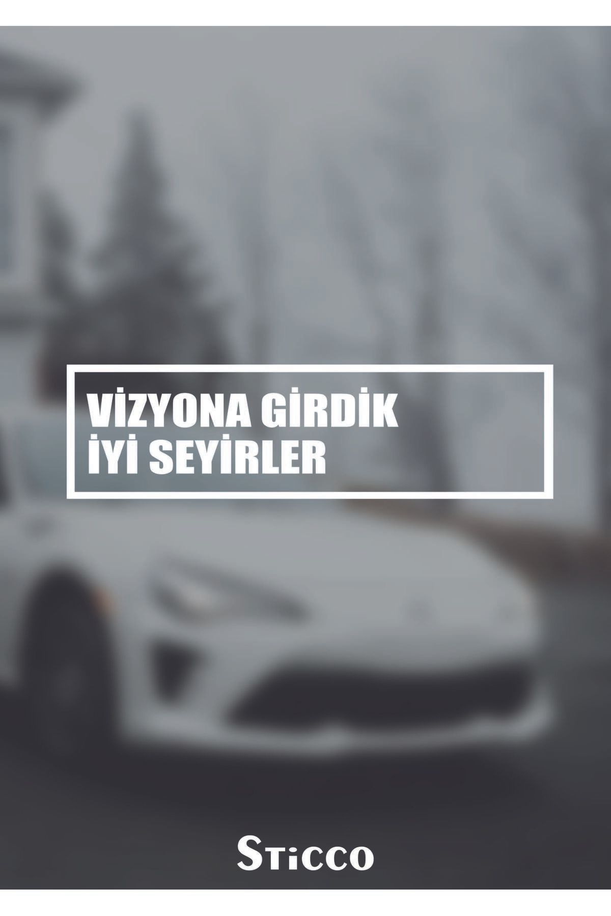 Sticco Vizyona Girdik İyi Seyirler Yazı Sticker Araba-Motosiklet Cam Etiket Sticker 19x4,5cm