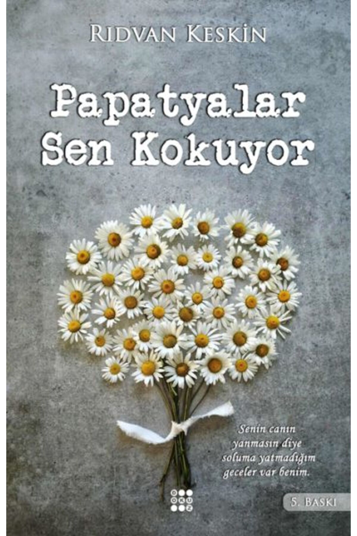 Dokuz Yayınları Papatyalar Sen Kokuyor