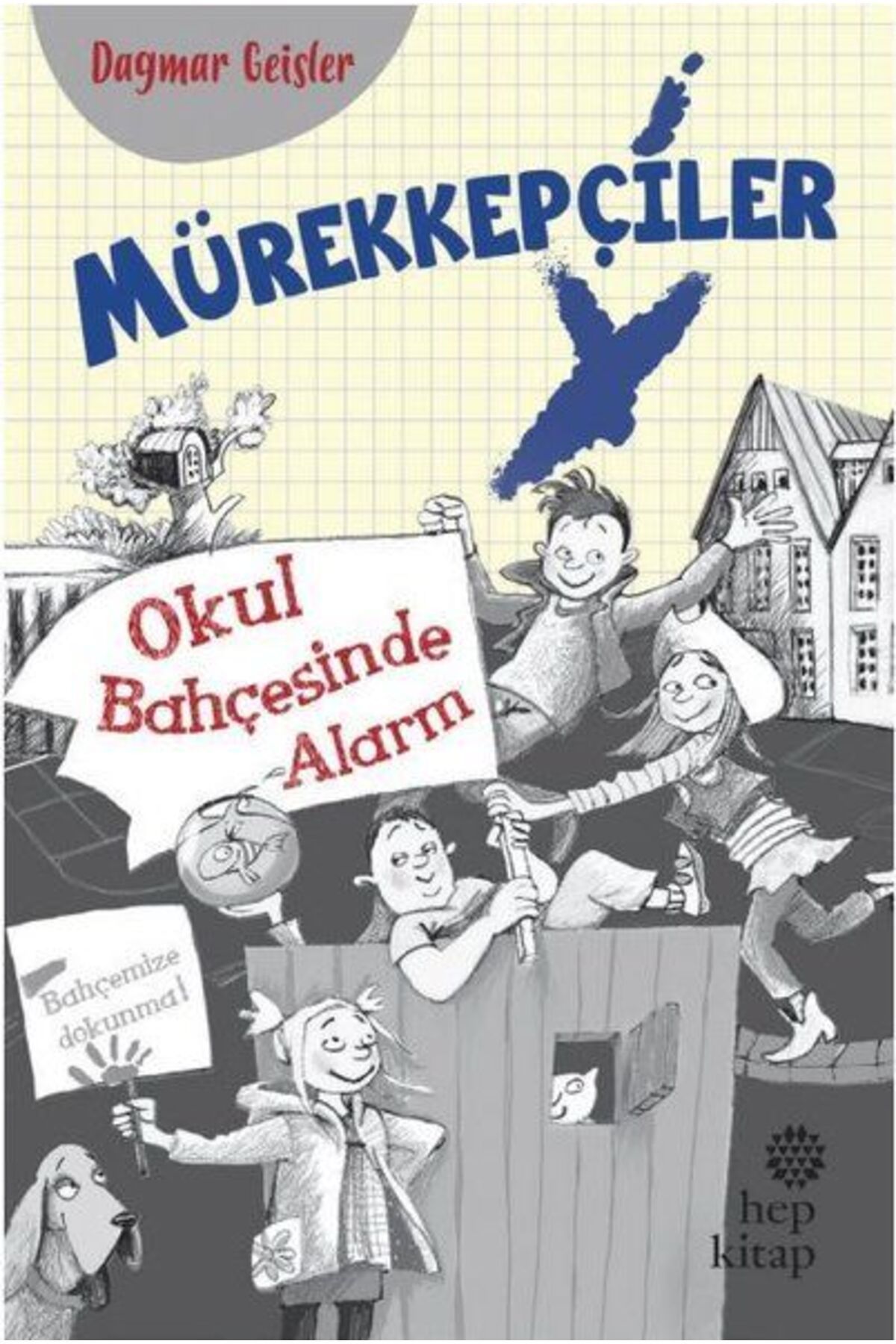 Hep Kitap Mürekkepçiler - Okul Bahçesinde Alarm