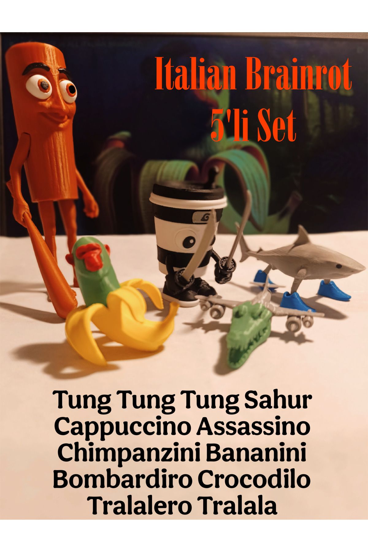 Mey3DDesign Tung Tung Tung Sahur 5'li Set, Cap. Assassino, Chi. Bananini, Bom. Crocodilo ve Tralalero Tralala