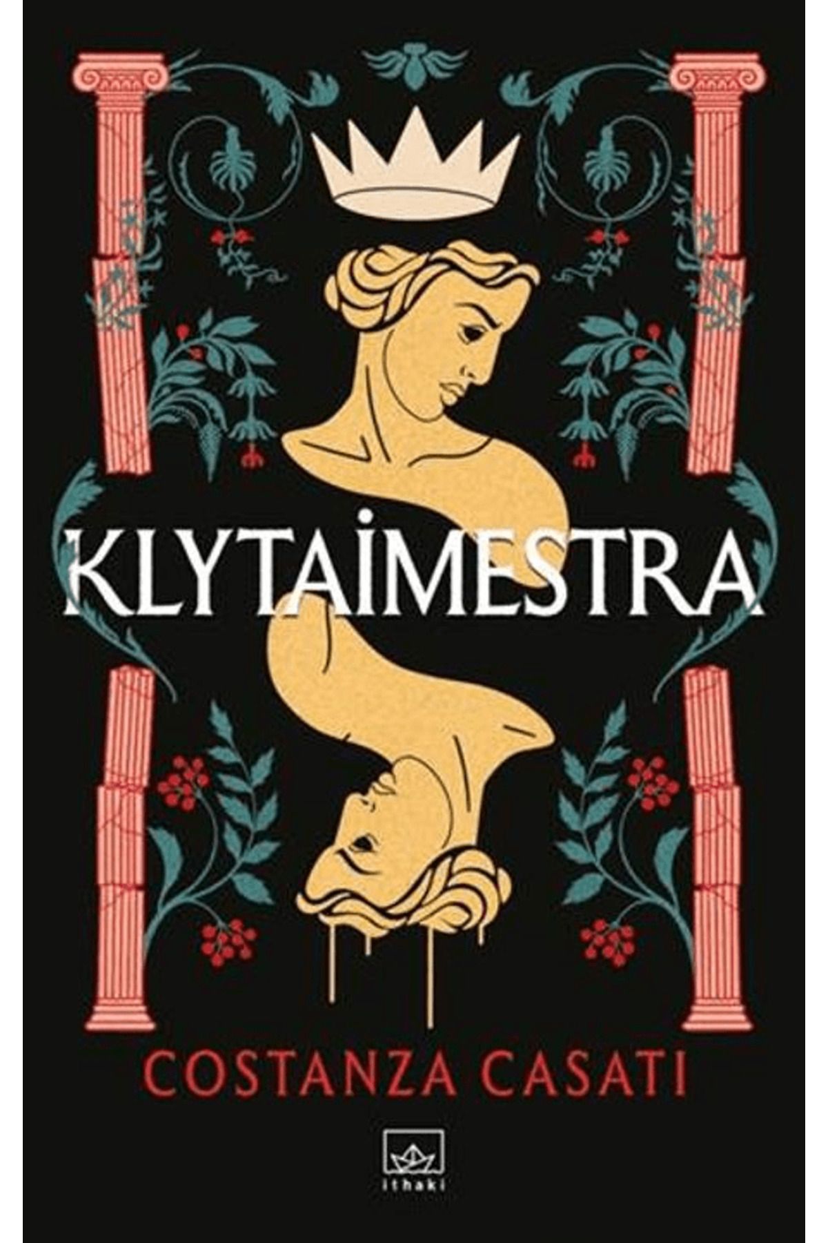 İthaki Yayınları Klytaimestra / Costanza Casati / İthaki Yayınları / 9786052655924