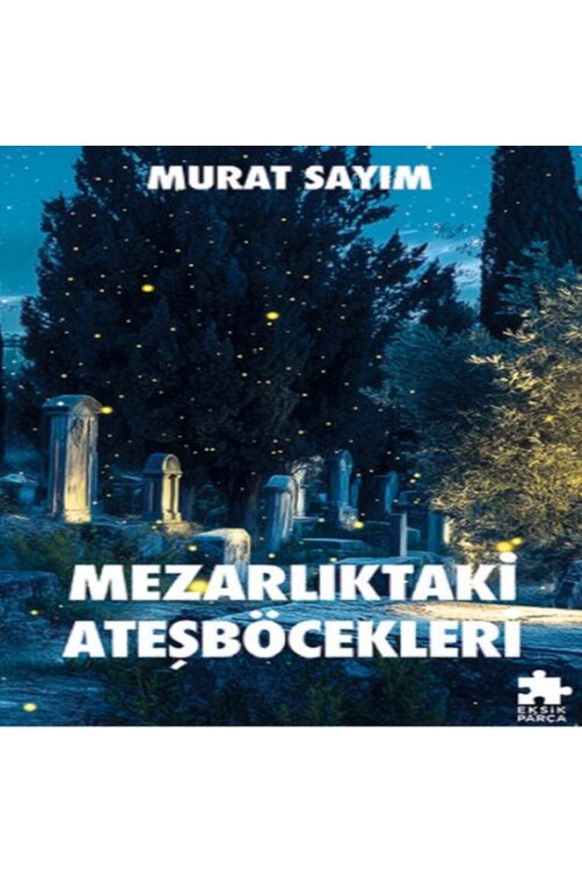 Destek Yayınları Mezarlıktaki Ateşböcekleri