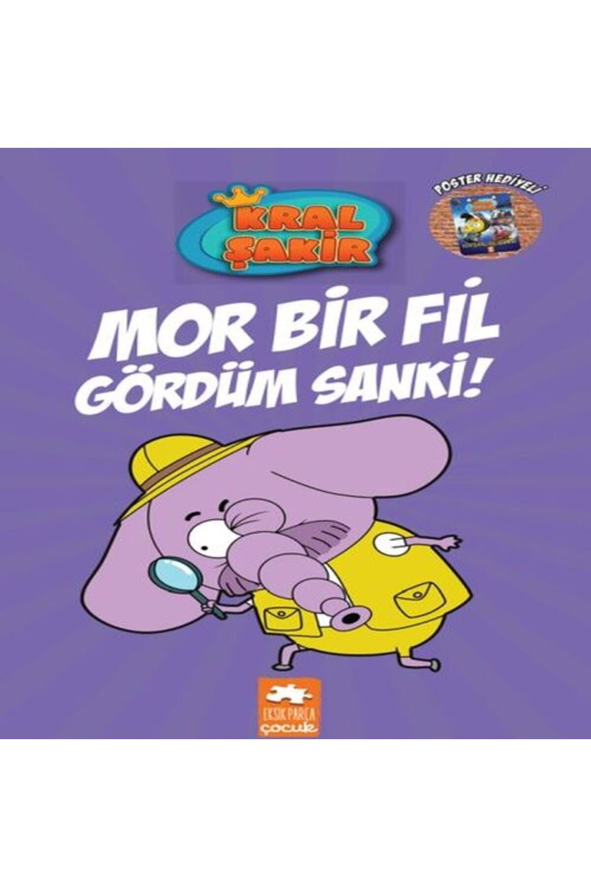 Destek Yayınları Kral Şakir 7 Mor Bir Fil Gördüm Sanki