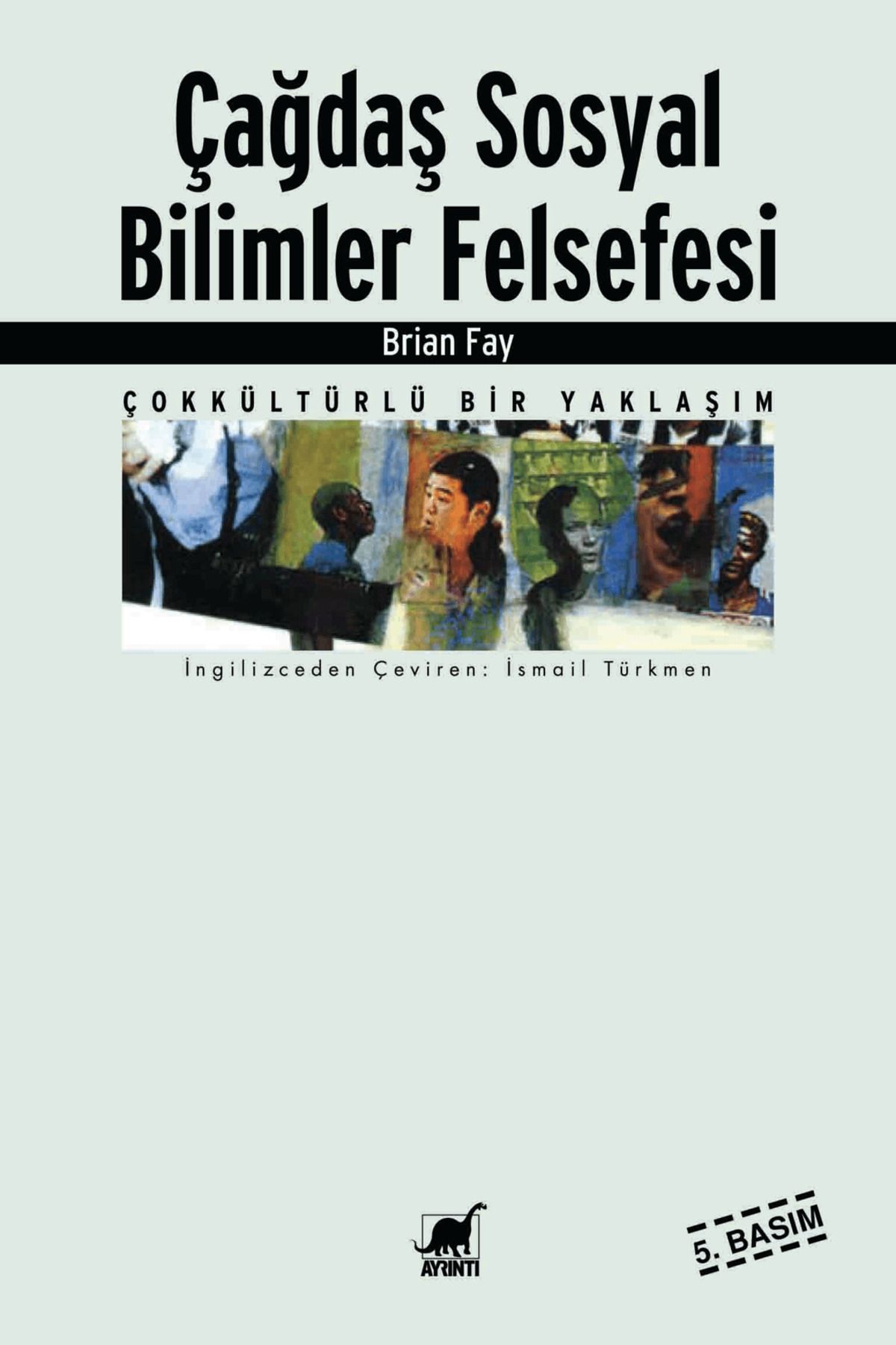 Ayrıntı Yayınları Çağdaş Sosyal Bilimler Felsefesi