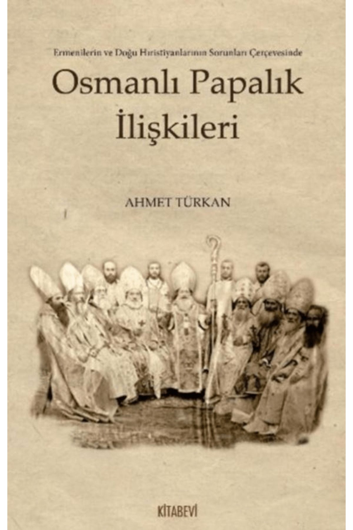 Kitabevi Yayınları Osmanlı Papalık İlişkileri