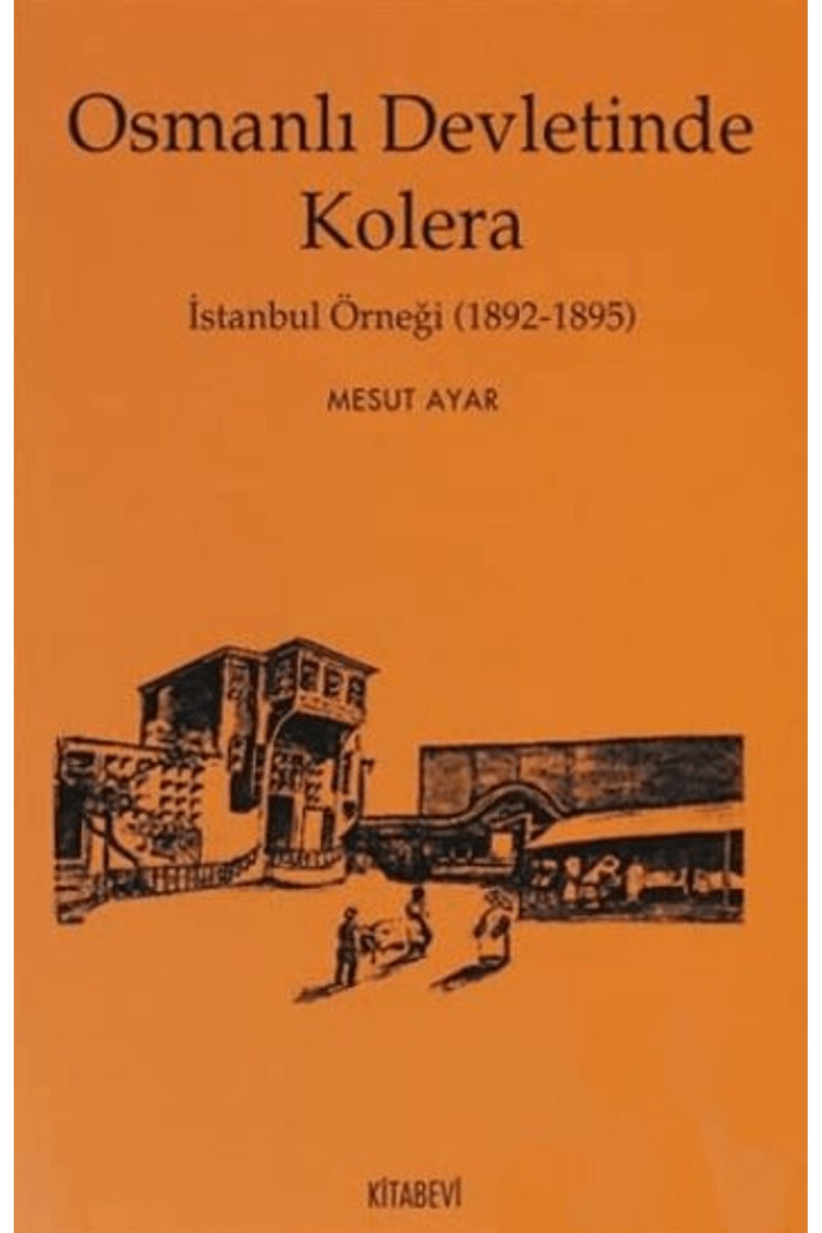 Kitabevi Yayınları Osmanlı Devletinde Kolera