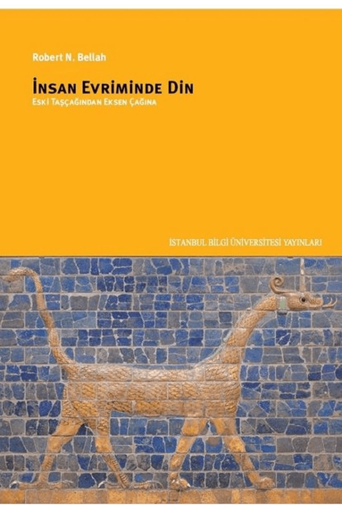 İstanbul Bilgi Üniversitesi Yayınları İnsan Evriminde Din