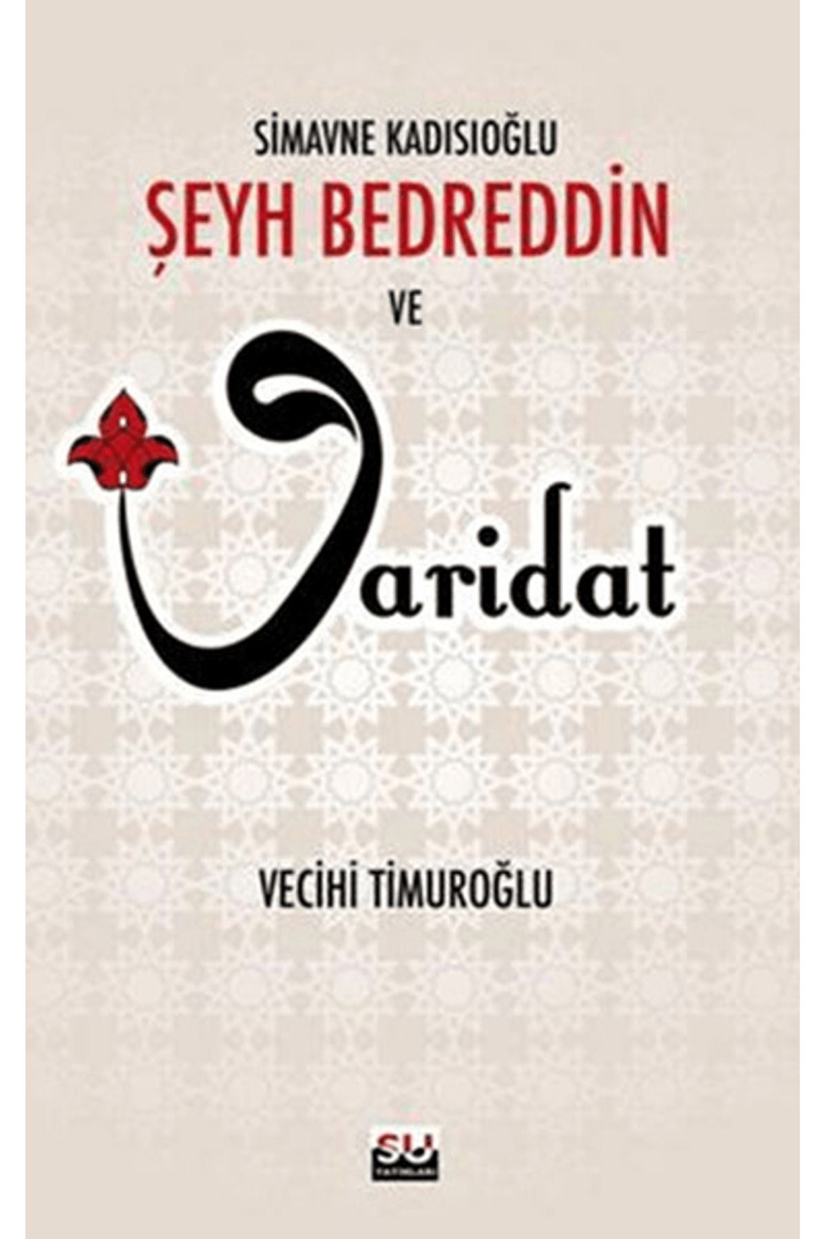 Su Yayınevi Şeyh Bedreddin ve Varidat