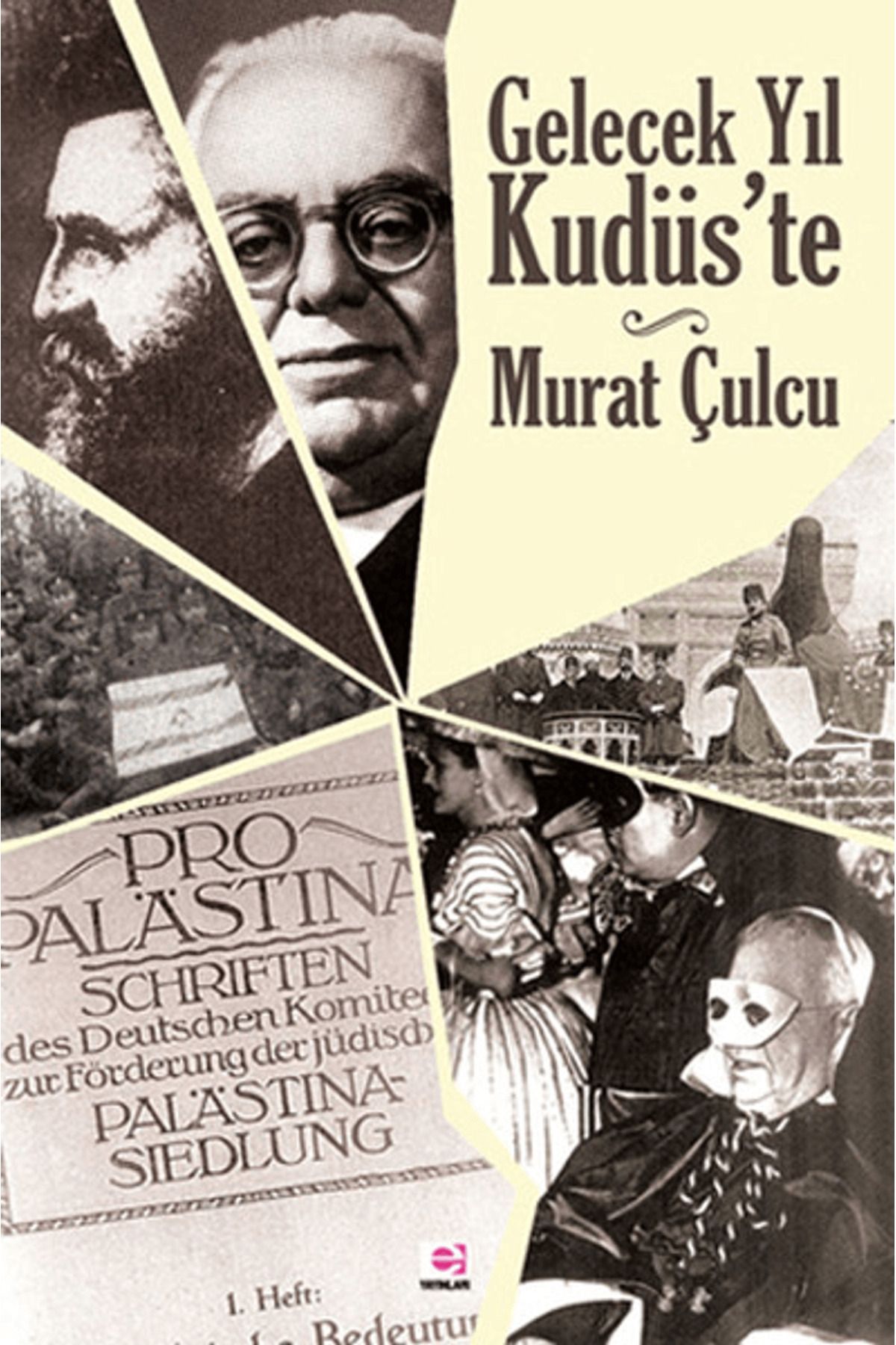 E yayınları Gelecek Yıl Kudüs’te