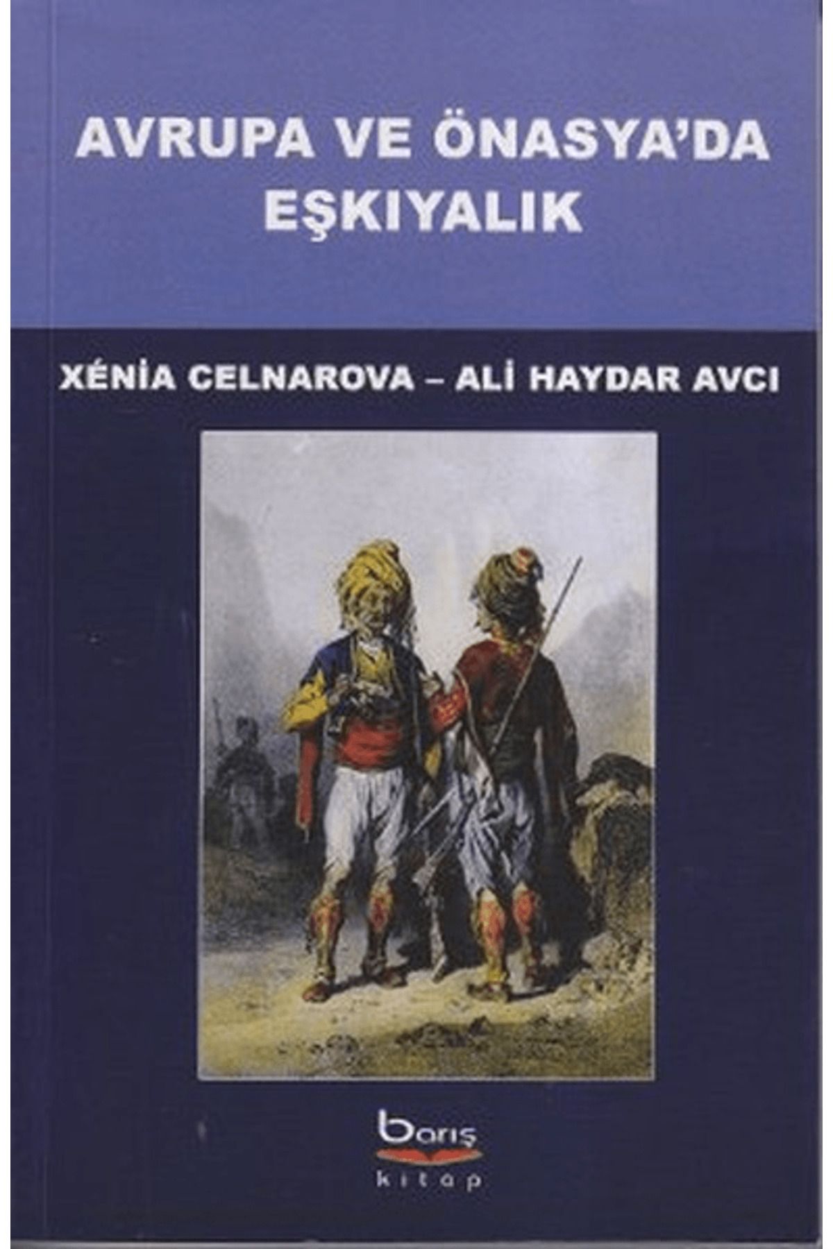 Barış Kitap Avrupa ve Önasya'da Eşkıyalık