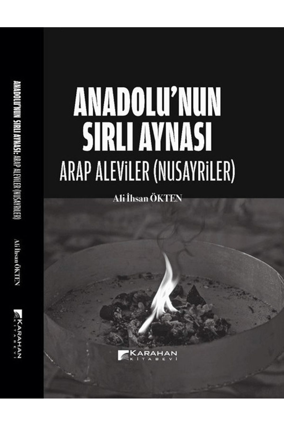 Karahan Kitabevi Anadolu’nun Sırlı Aynası - Arap Aleviler(Nusayriler)