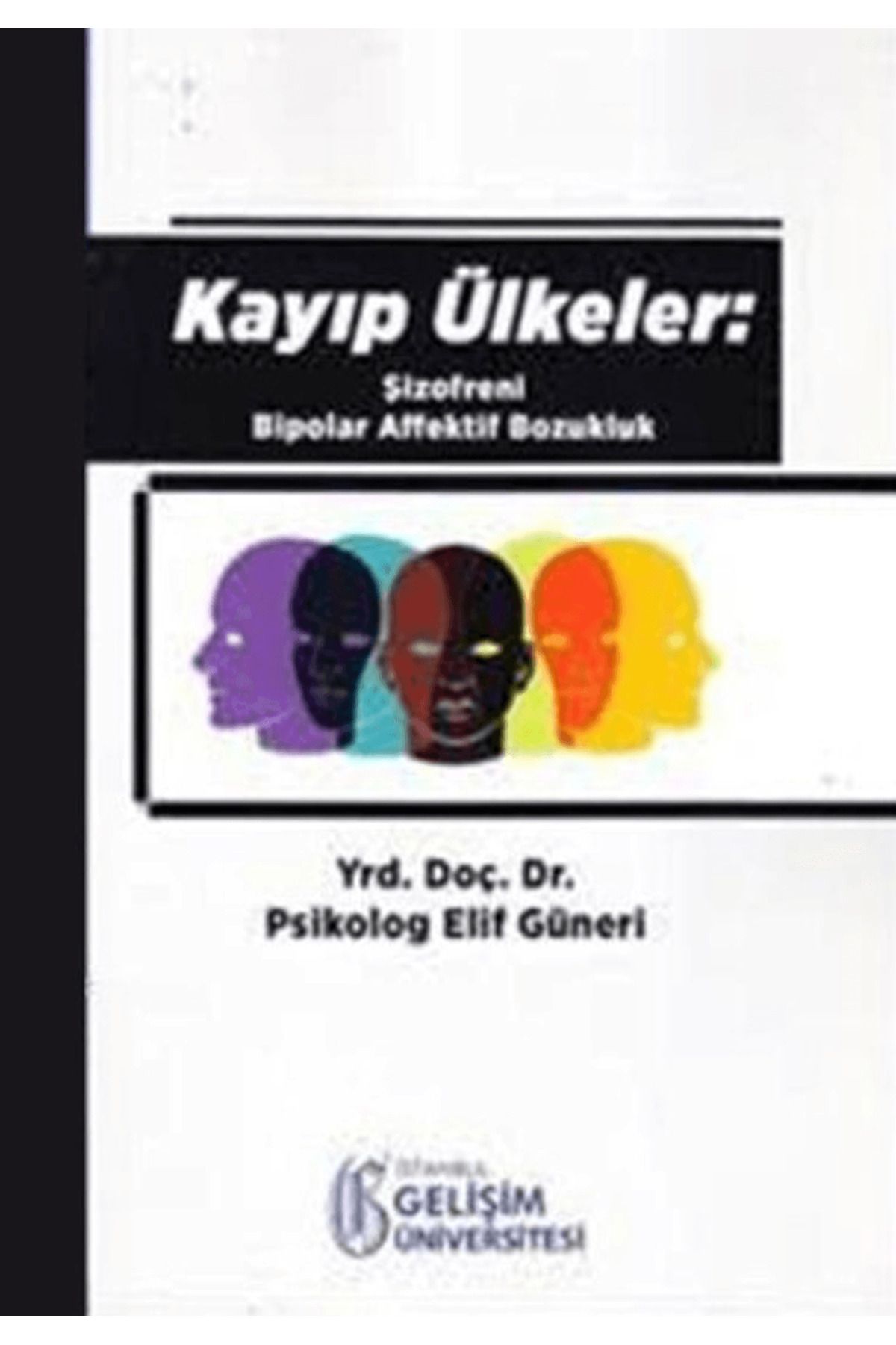 İstanbul Gelişim Üniversitesi Yayınları Kayıp Ülkeler