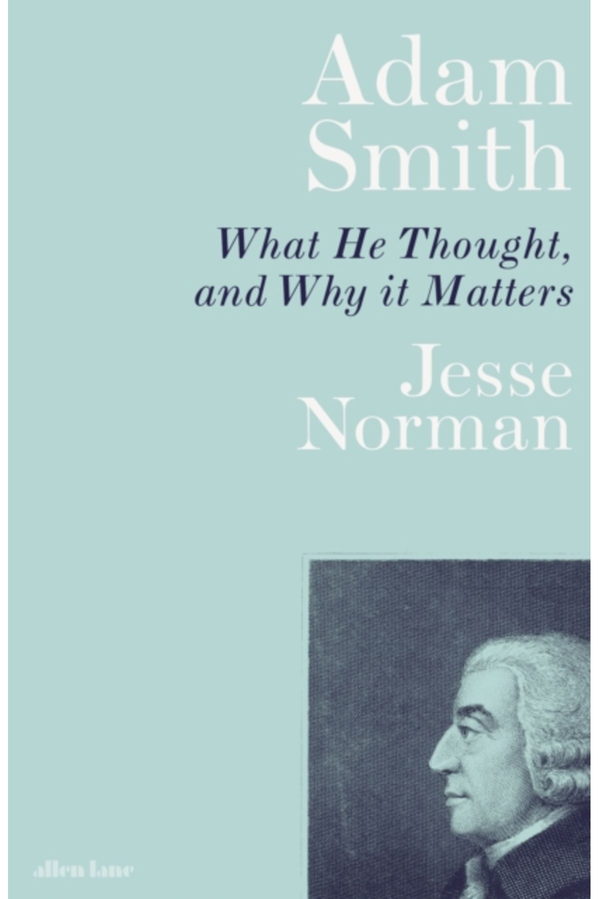 Pandora Kitabevi Adam Smith : What He Thought, and Why it Matters