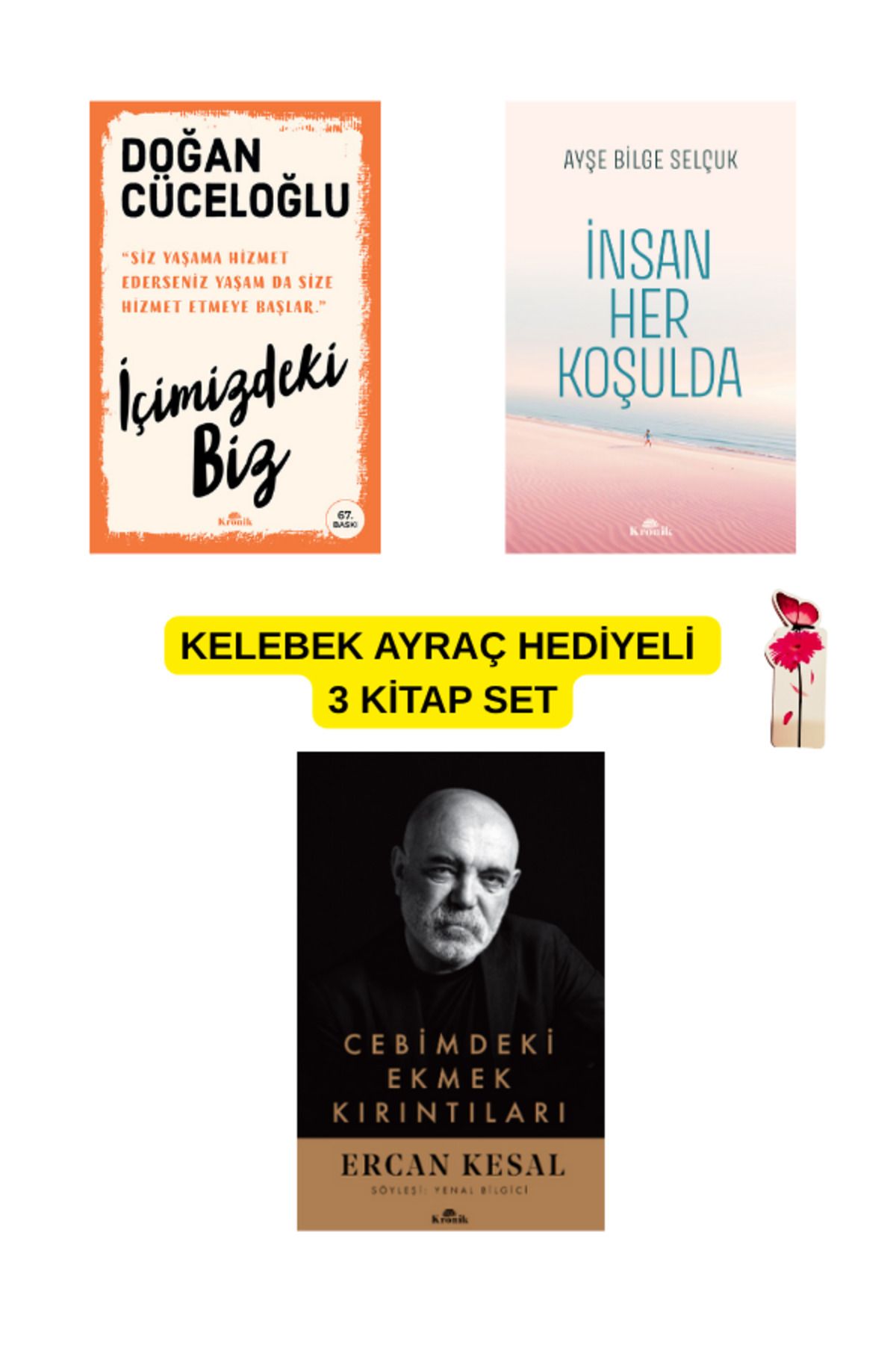 Kronik Kitap İçimizdeki Biz-Cebimdeki Ekmek Kırıntıları-İnsan Her Koşulda 3 Kitap Ayraç ile