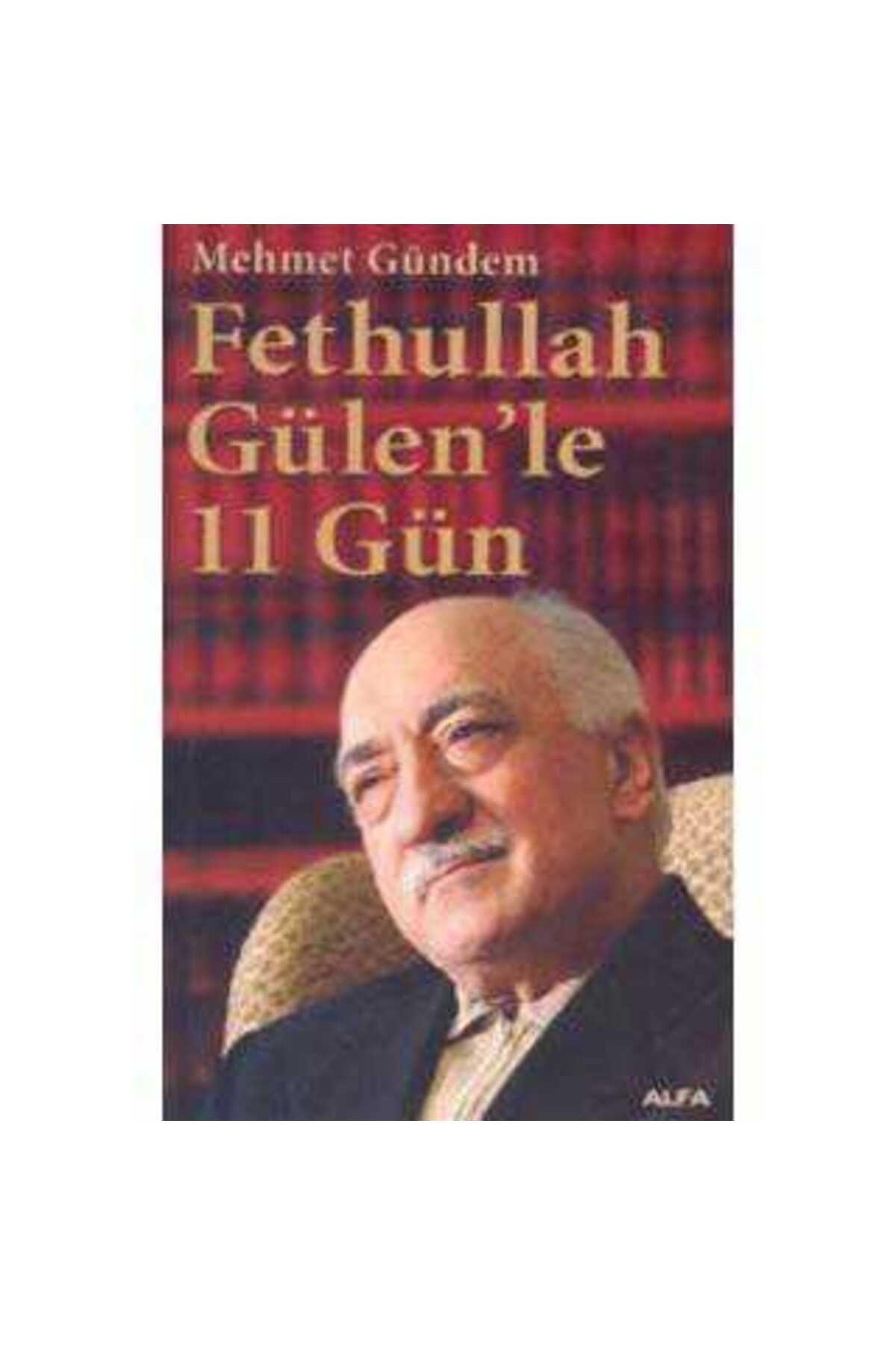 Kişisel Yayınlar Gülenle 11 Gün Sorularla Bir Hareketin Analizi