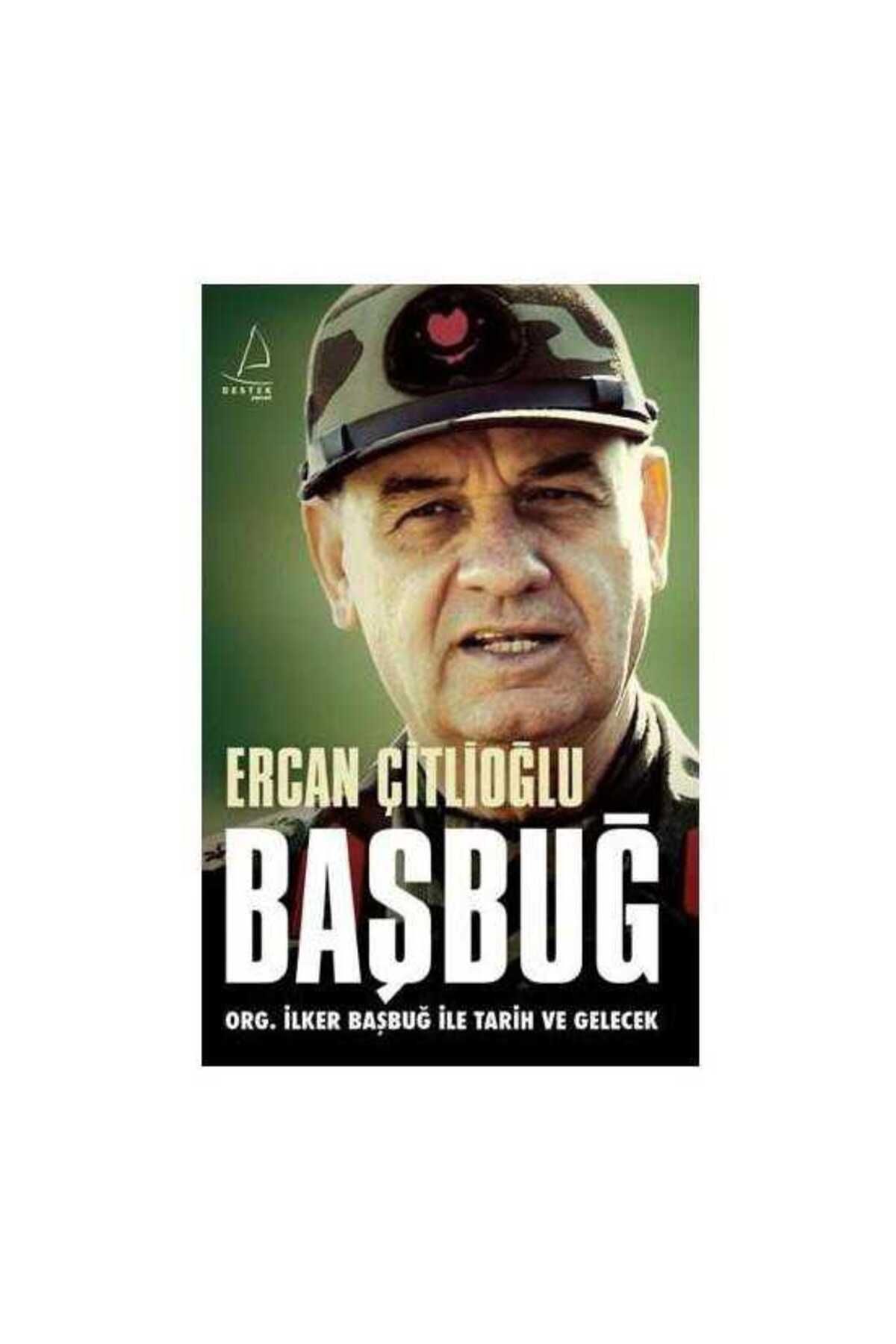 Kişisel Yayınlar Başbuğ; ORG. İlker Başbuğ İle Tarih ve Gelecek