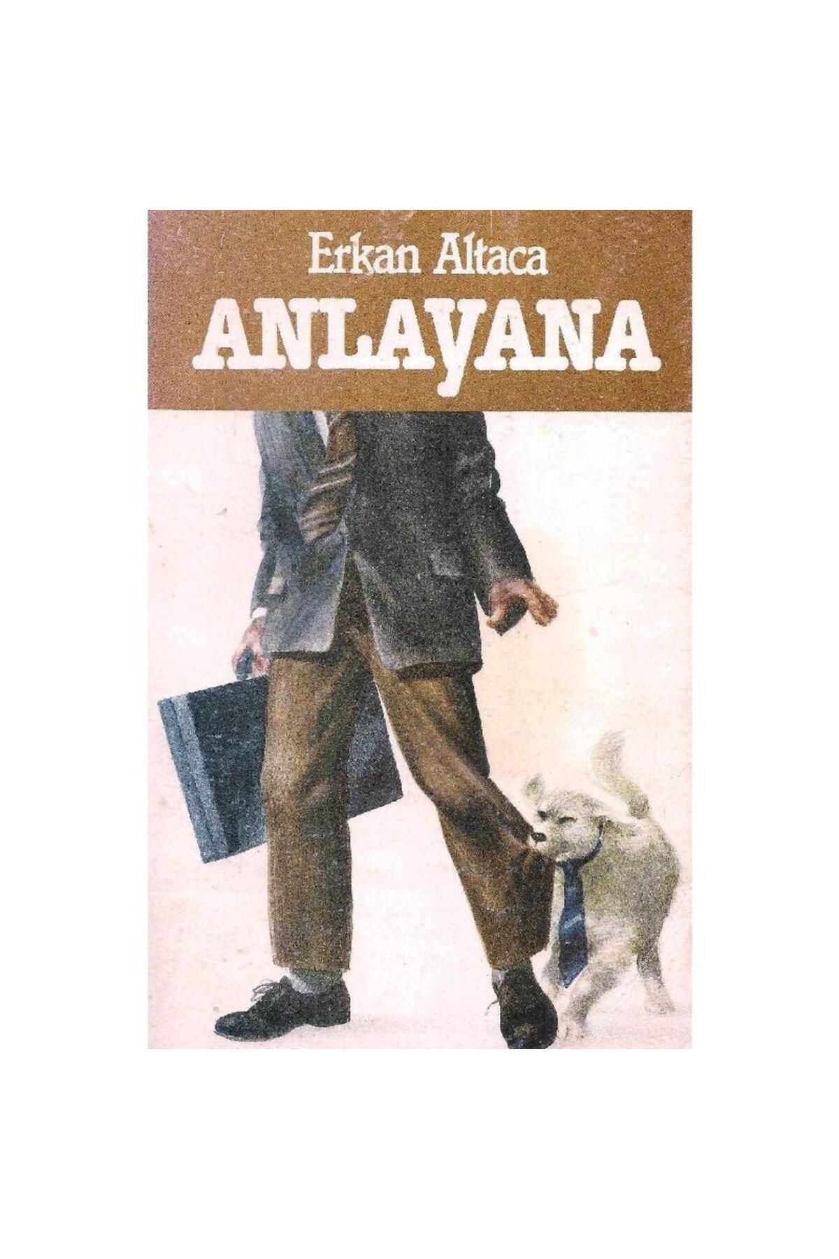 Kişisel Yayınlar Anlayana - Erkan Altaca