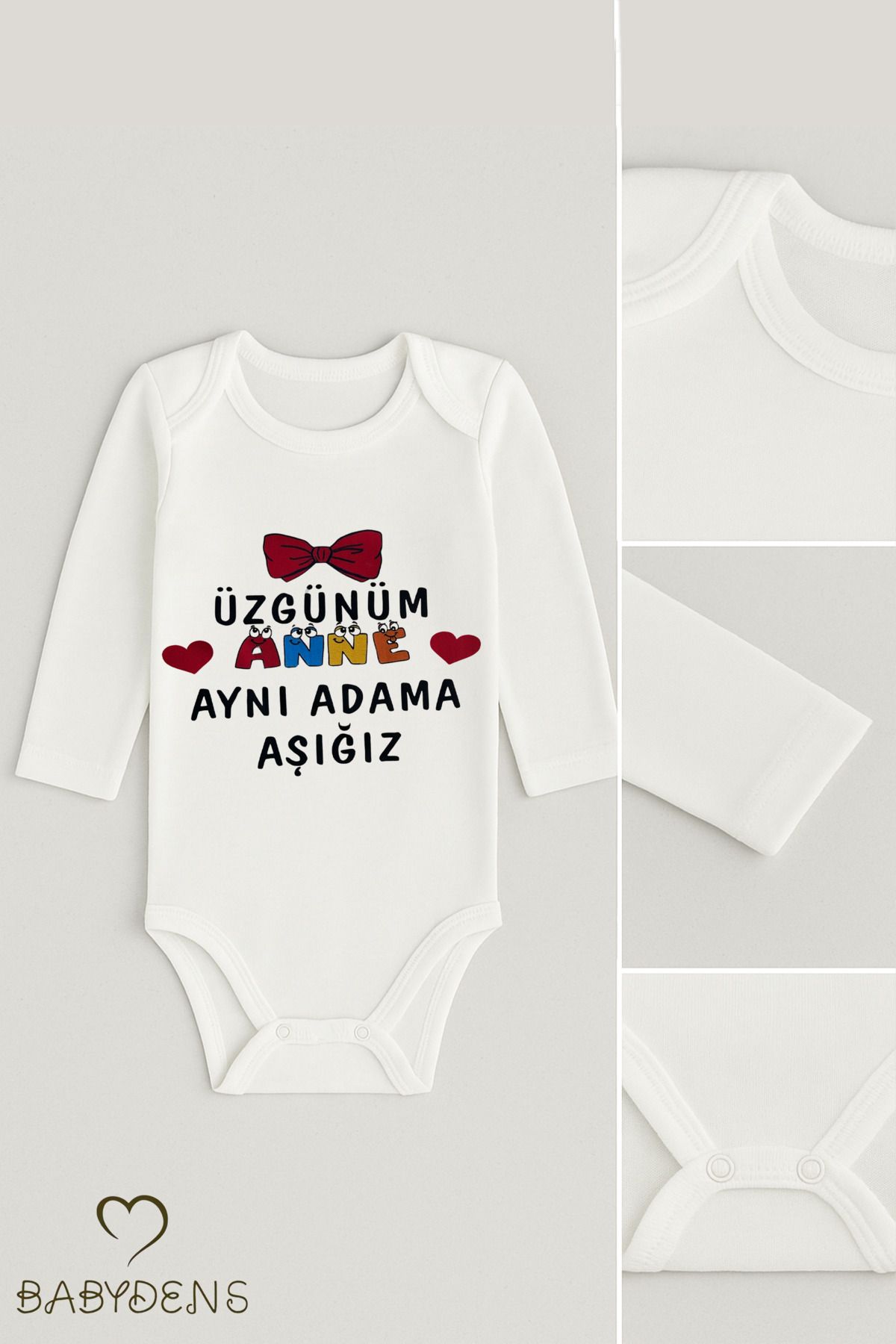 BABYDEN'S Üzgünüm Anne Aynı Adama Aşığız Yazılı Uzun Kollu Çıtçıtlı Bebek Body Zıbın %100 Pamuk Unisex Body