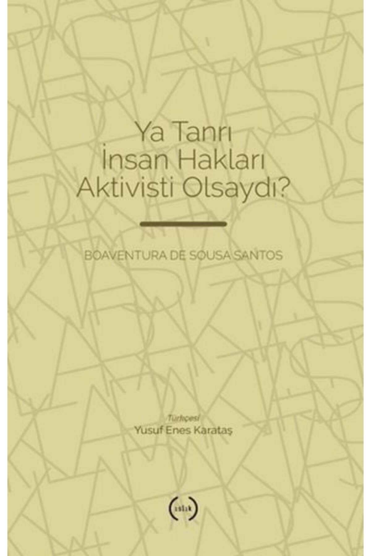 Islık Yayınları Ya Tanrı İnsan Hakları Aktivisti Olsaydı