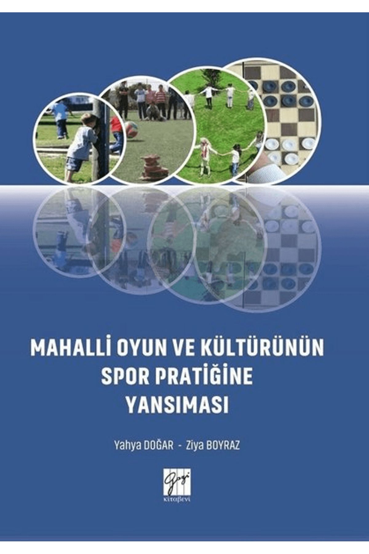 Gazi Kitabevi Mahalli Oyun ve Kültürünün Spor Pratiğine Yansıması