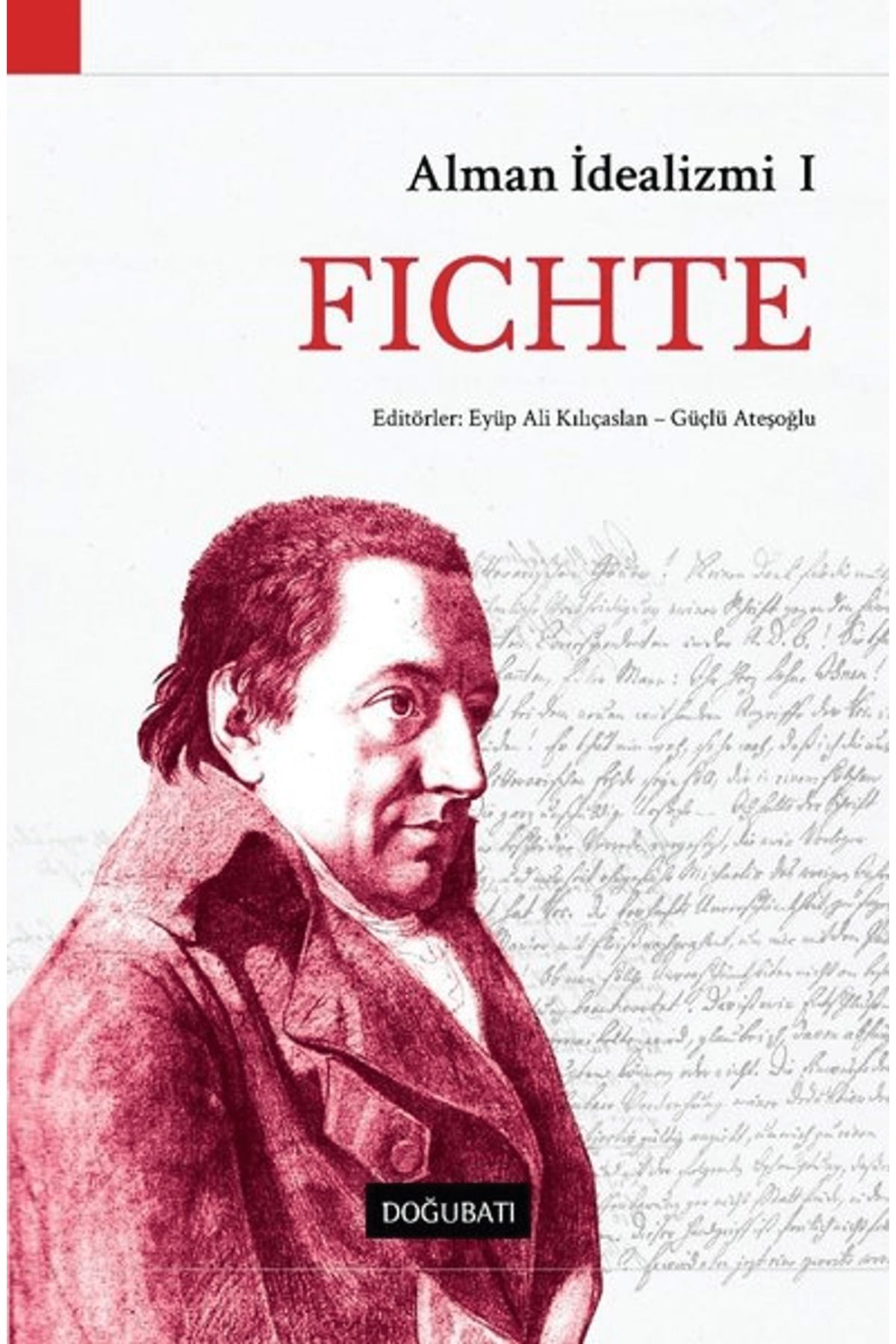 Doğu Batı Yayınları Alman İdealizmi 1: Fichte