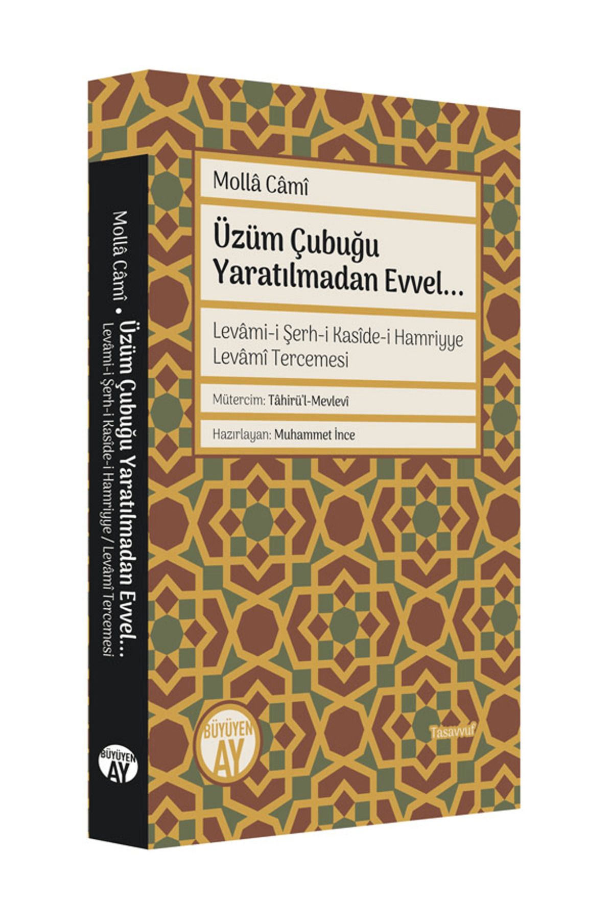 Büyüyen Ay Yayınları Üzüm Çubuğu Yaratılmadan Evvel...