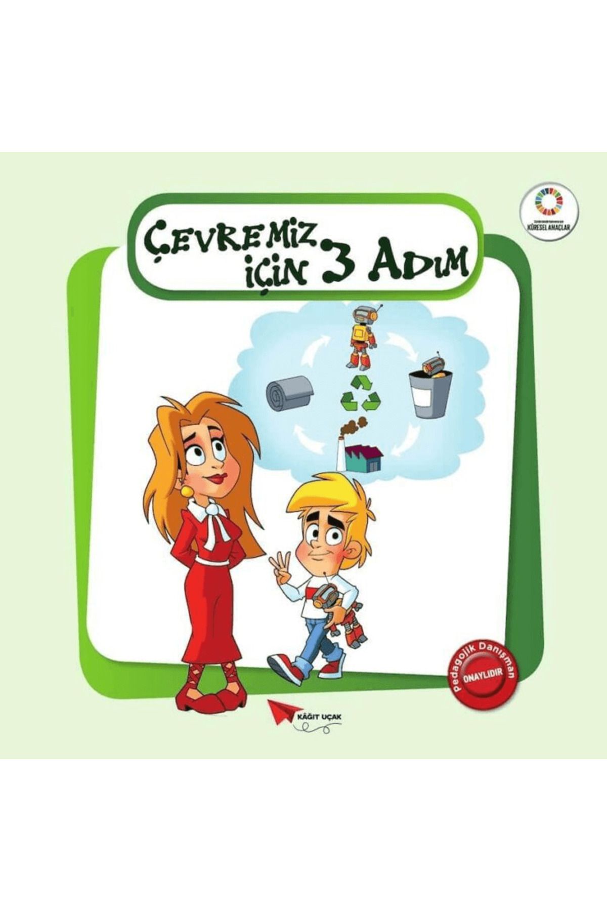 Kağıt Uçak Yayınları Çevremiz İçin Üç Adım - Yeşil Gezegenimiz