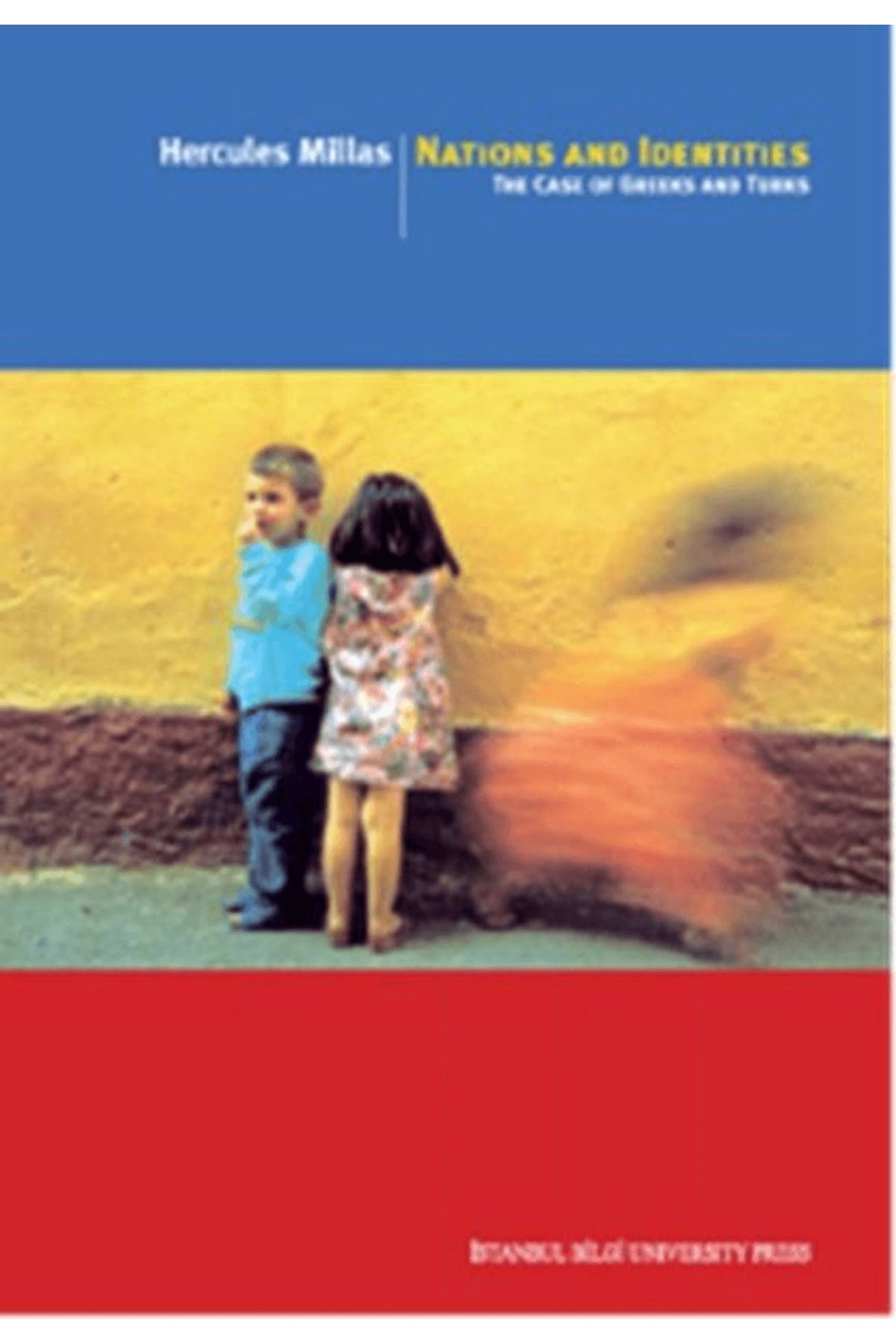 İstanbul Bilgi Üniversitesi Yayınları Nations And İdentities: The Case Of Greeks And Turks