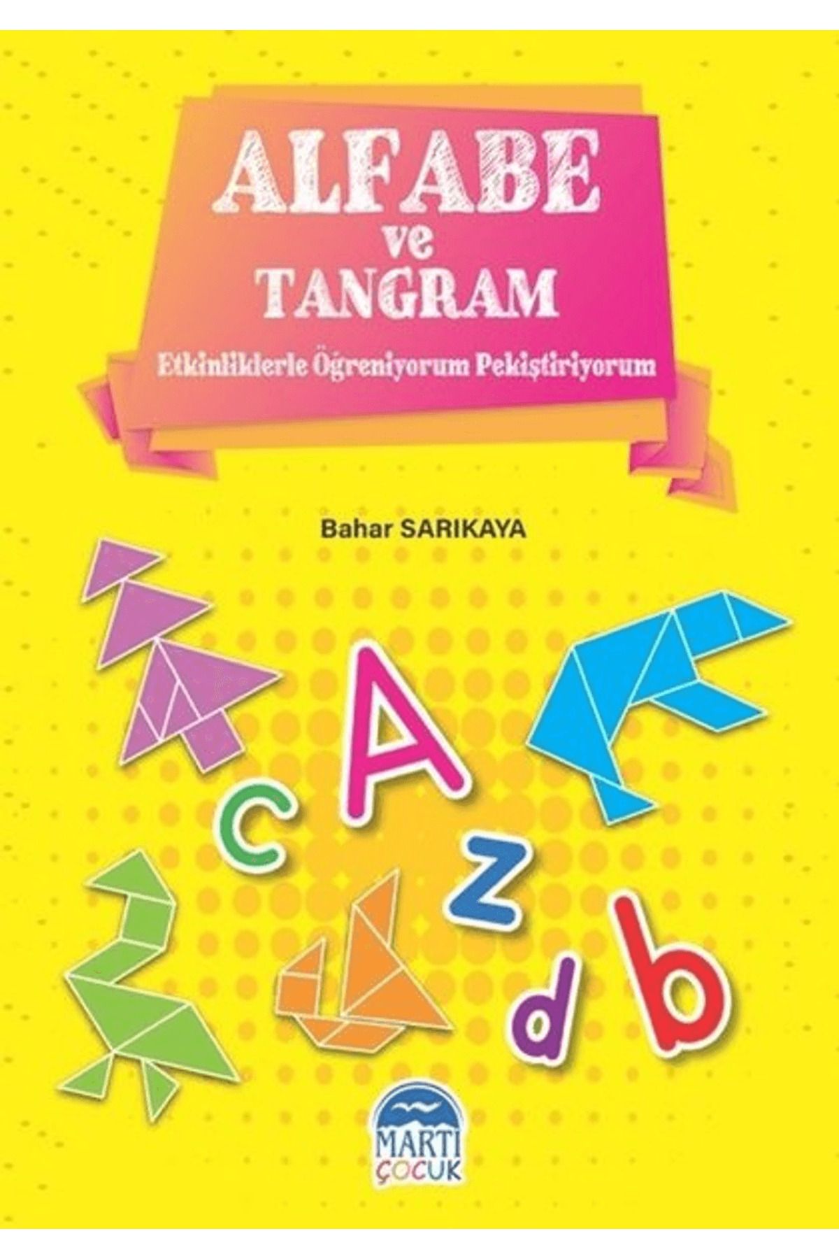 Martı Çocuk Yayınları Alfabe ve Tangram