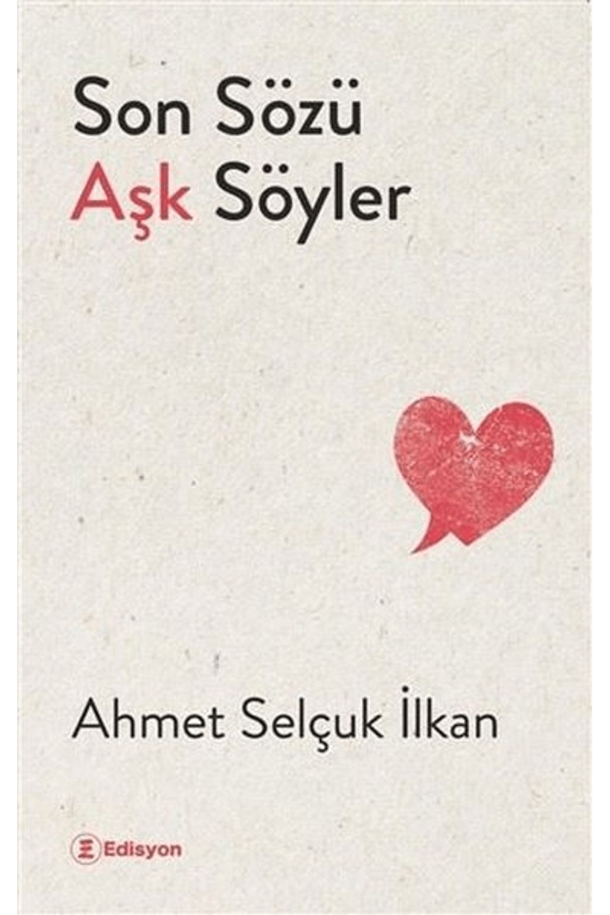Edisyon Kitap Son Sözü Aşk Söyler