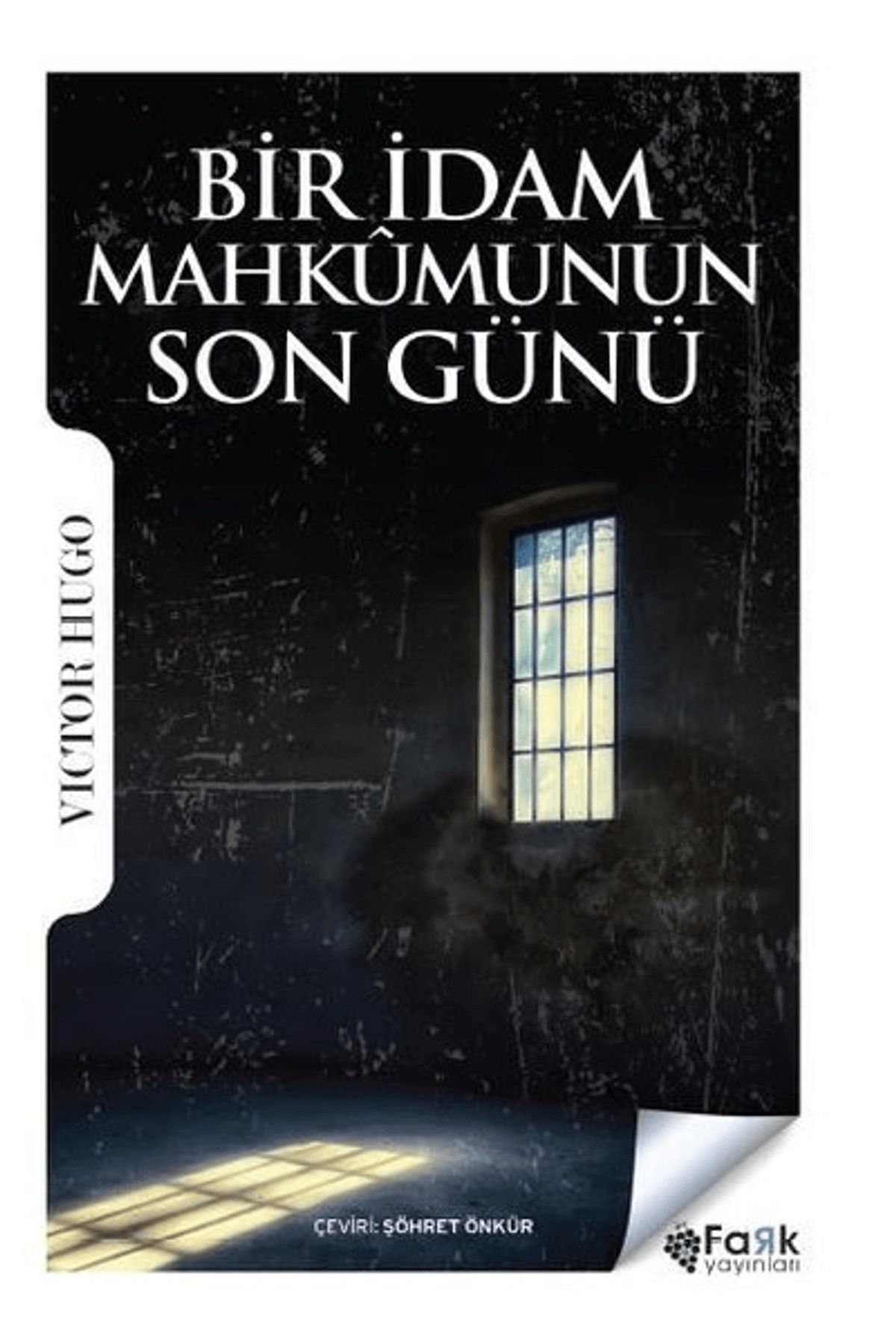 Fark Yayınları Bir İdam Mahkumunun Son Günü