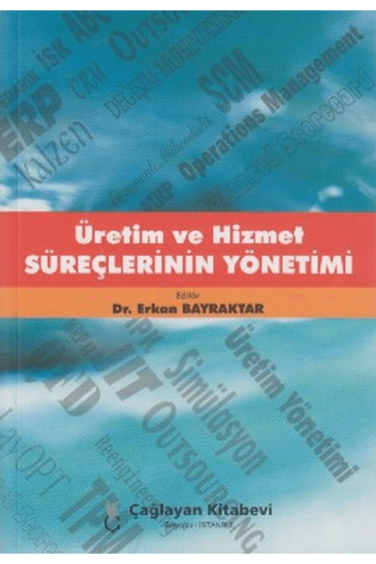 Çağlayan Kitabevi Üretim ve Hizmet Süreçlerinin Yönetimi