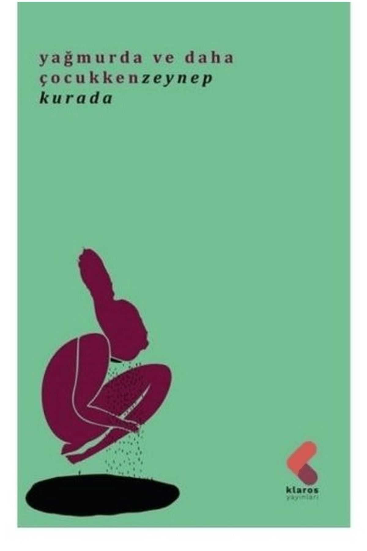 Klaros Yayınları Yağmurda ve Daha Çocukken