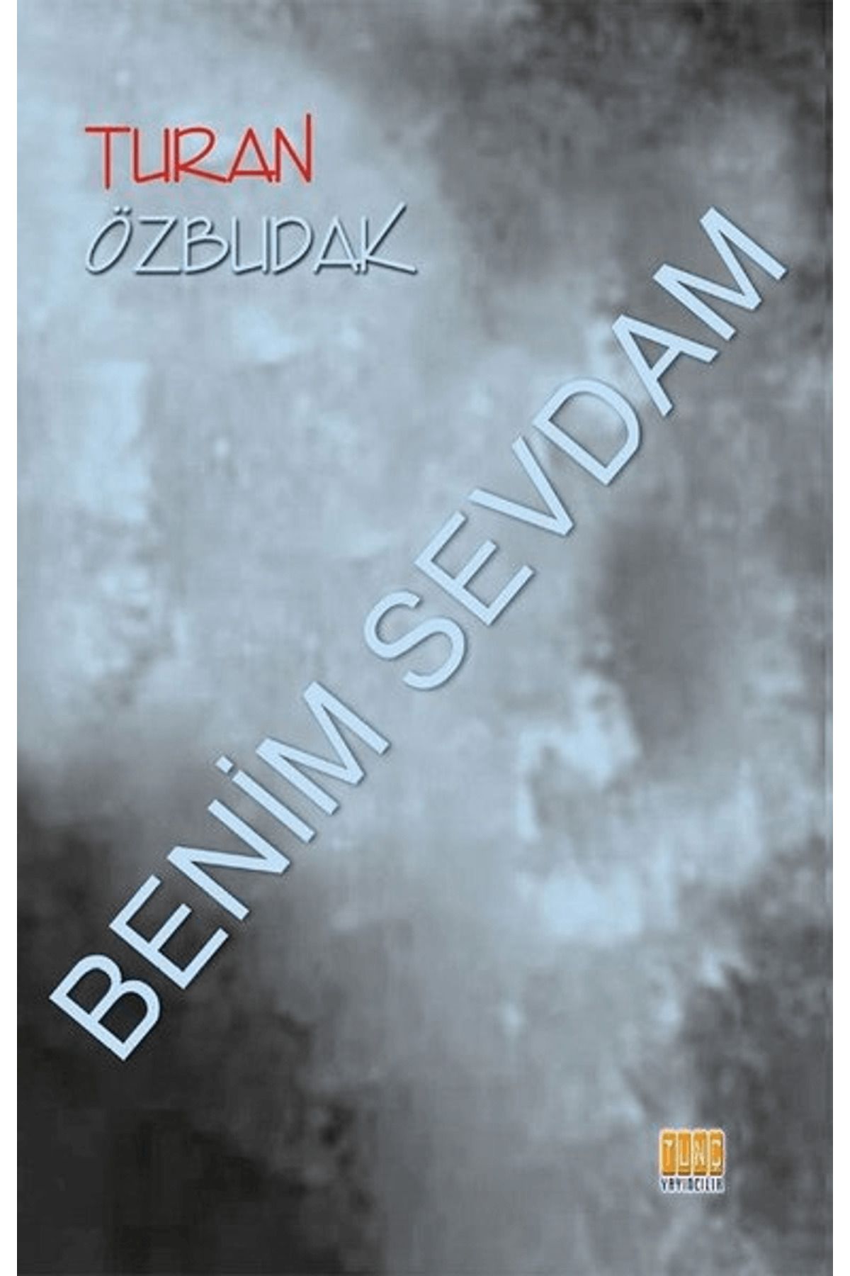 Tunç Yayıncılık Benim Sevdam
