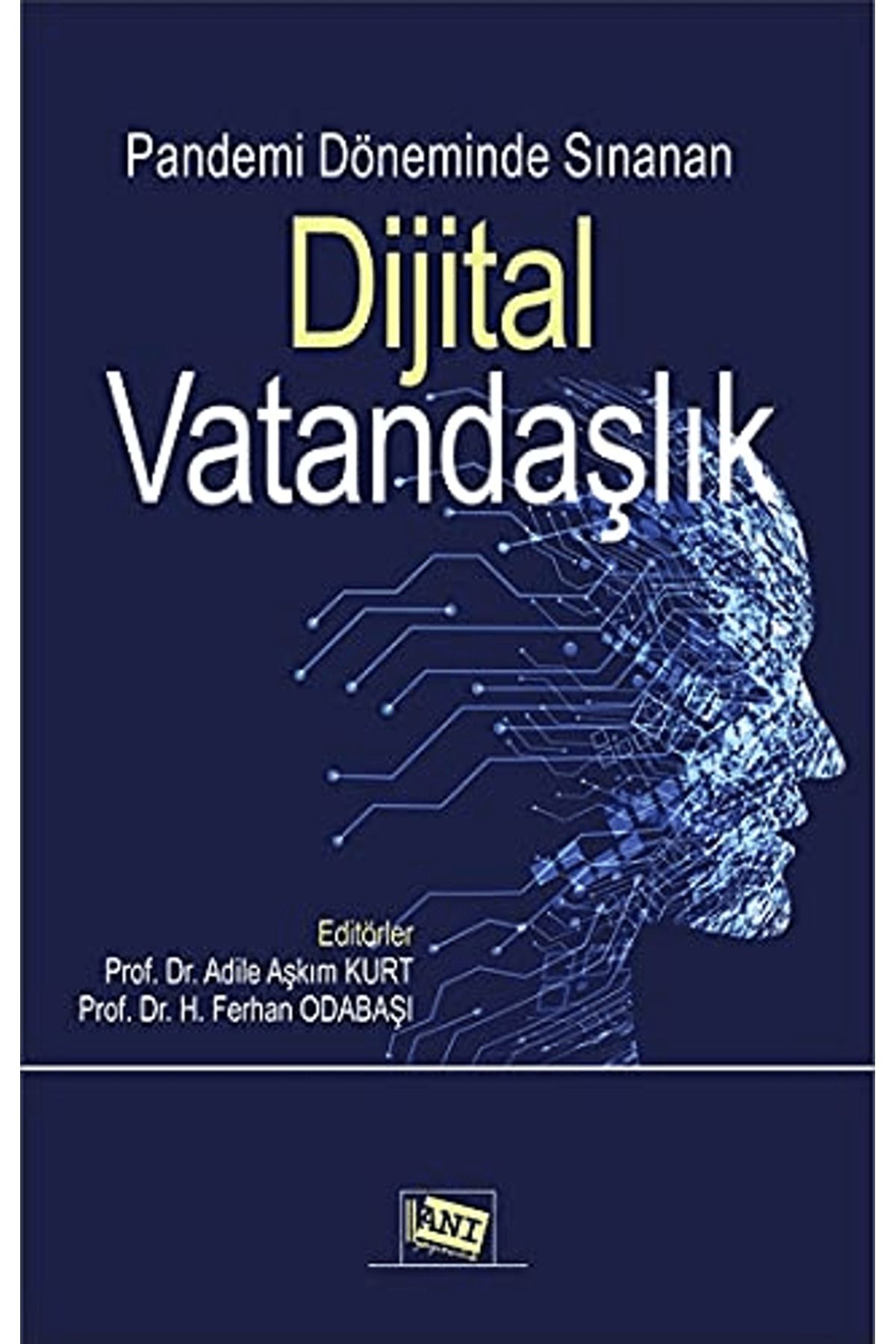 Anı Yayıncılık Pandemi Döneminde Sınanan Dijital Vatandaşlık