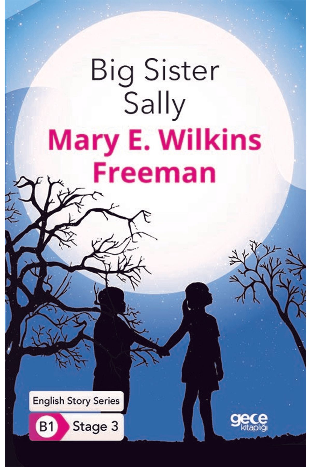 Gece Kitaplığı Big Sister Sally - İngilizce Hikayeler B1 Stage 3
