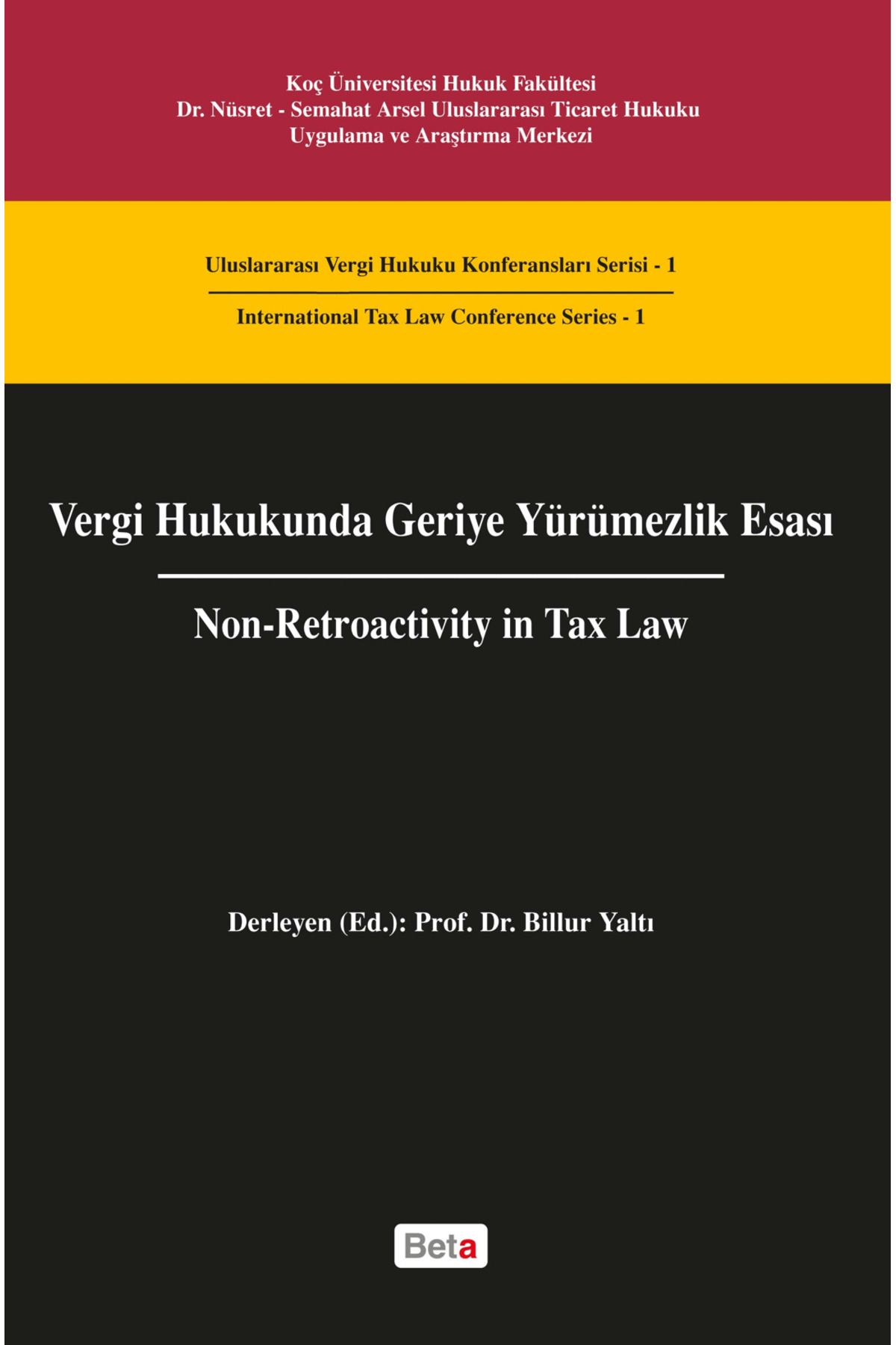 Beta Yayınevi Vergi Hukukunda Geriye Yürümezlik Esası