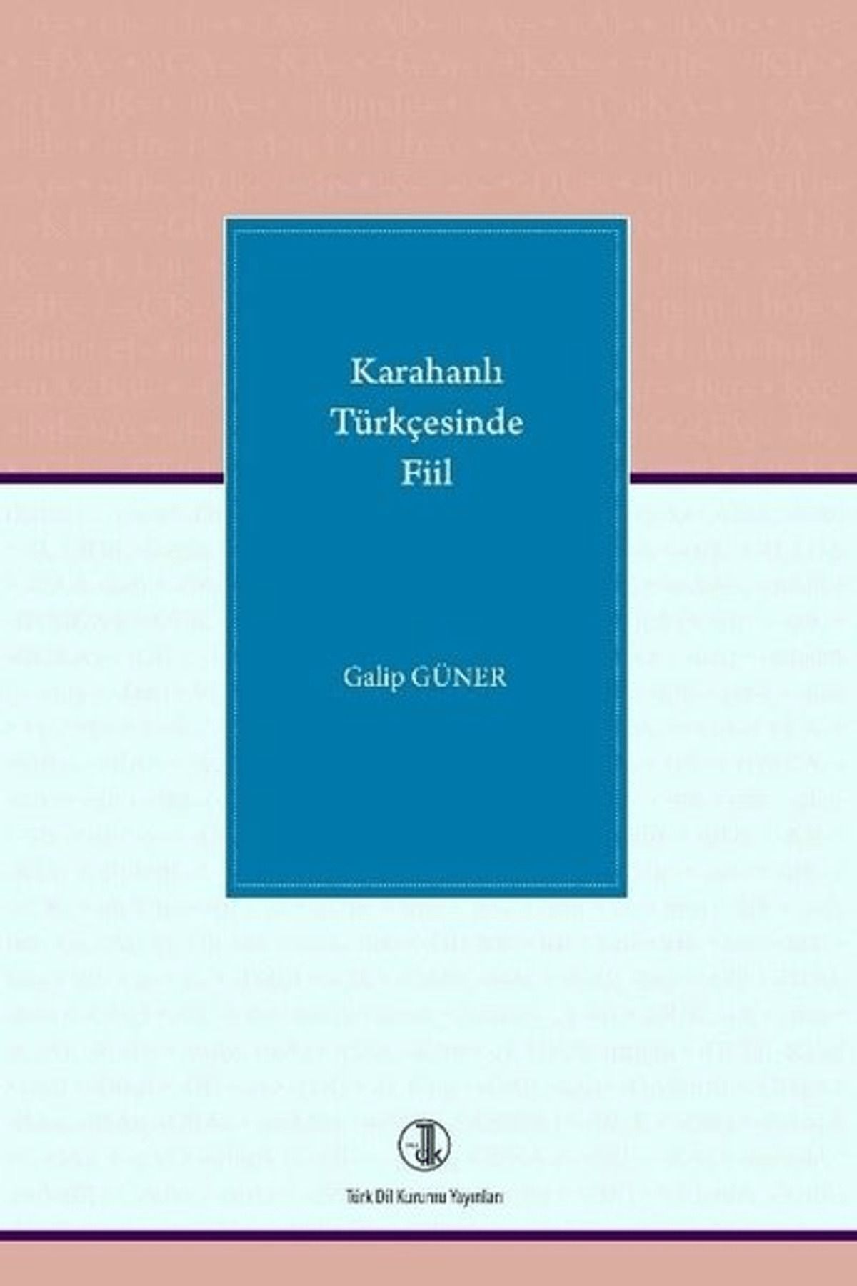 Türk Dil Kurumu Yayınları Karahanlı Türkçesinde Fiil