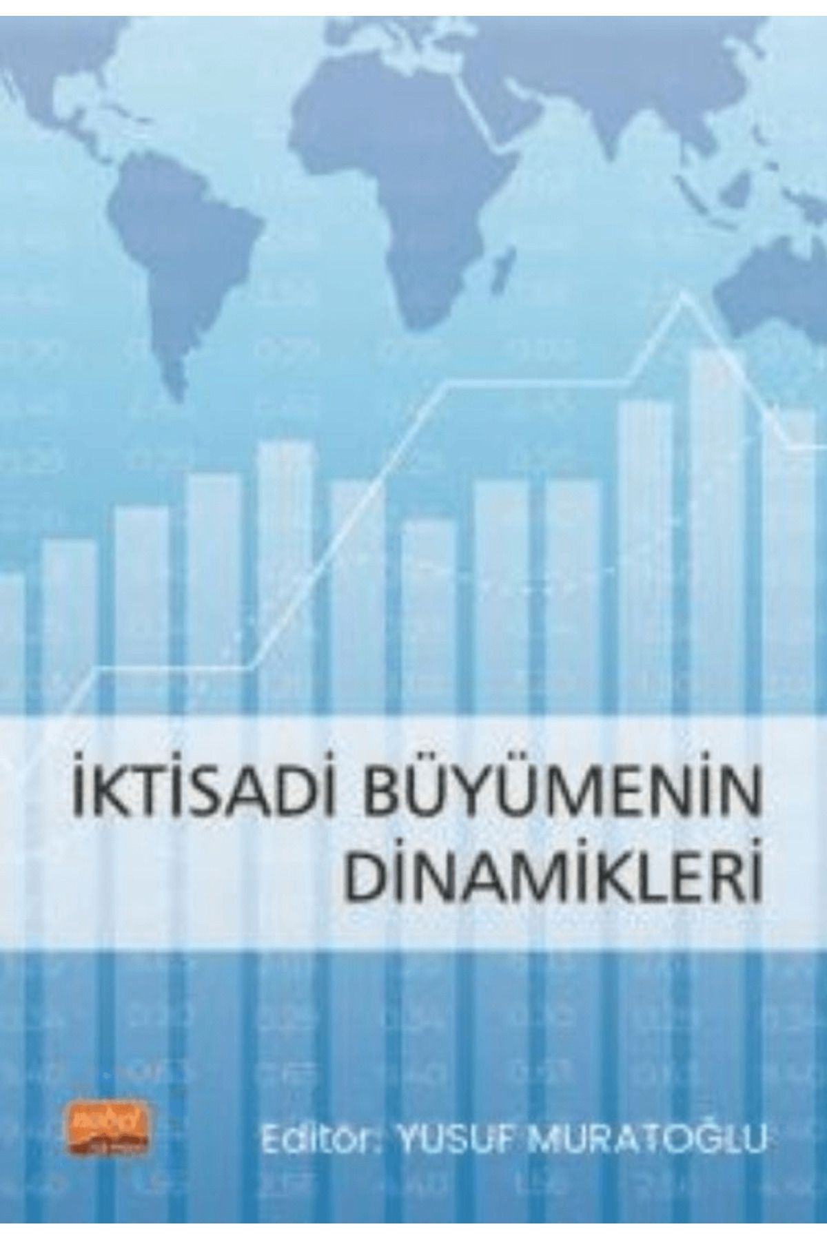 Nobel Bilimsel Eserler İktisadi Büyümenin Dinamikleri
