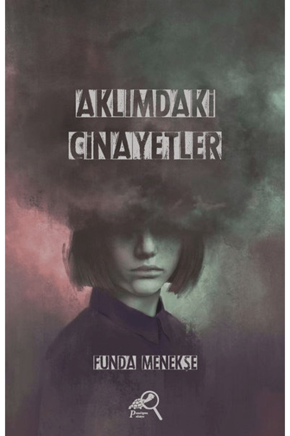 Paradigma Akademi Yayınları Aklımdaki Cinayetler