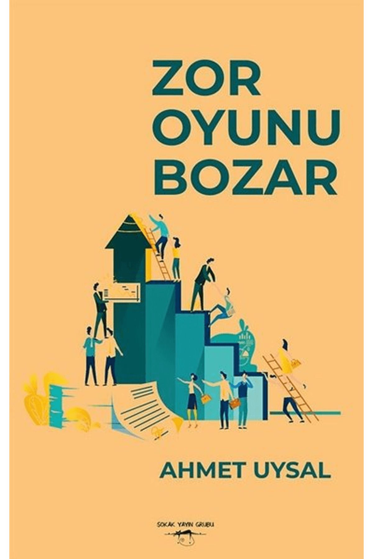 Sokak Kitapları Yayınları Zor Oyunu Bozar